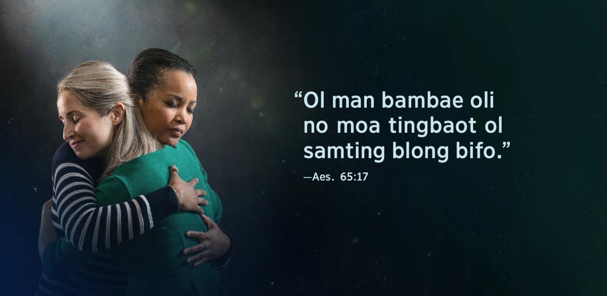 Toktok ya “Ol man bambae oli no moa tingbaot ol samting blong bifo,” we i stap long Aesea 65:17, i stap long saed blong tu sista we tufala i hagem tufala mo soemaot se tingting blong tufala i kwaet.