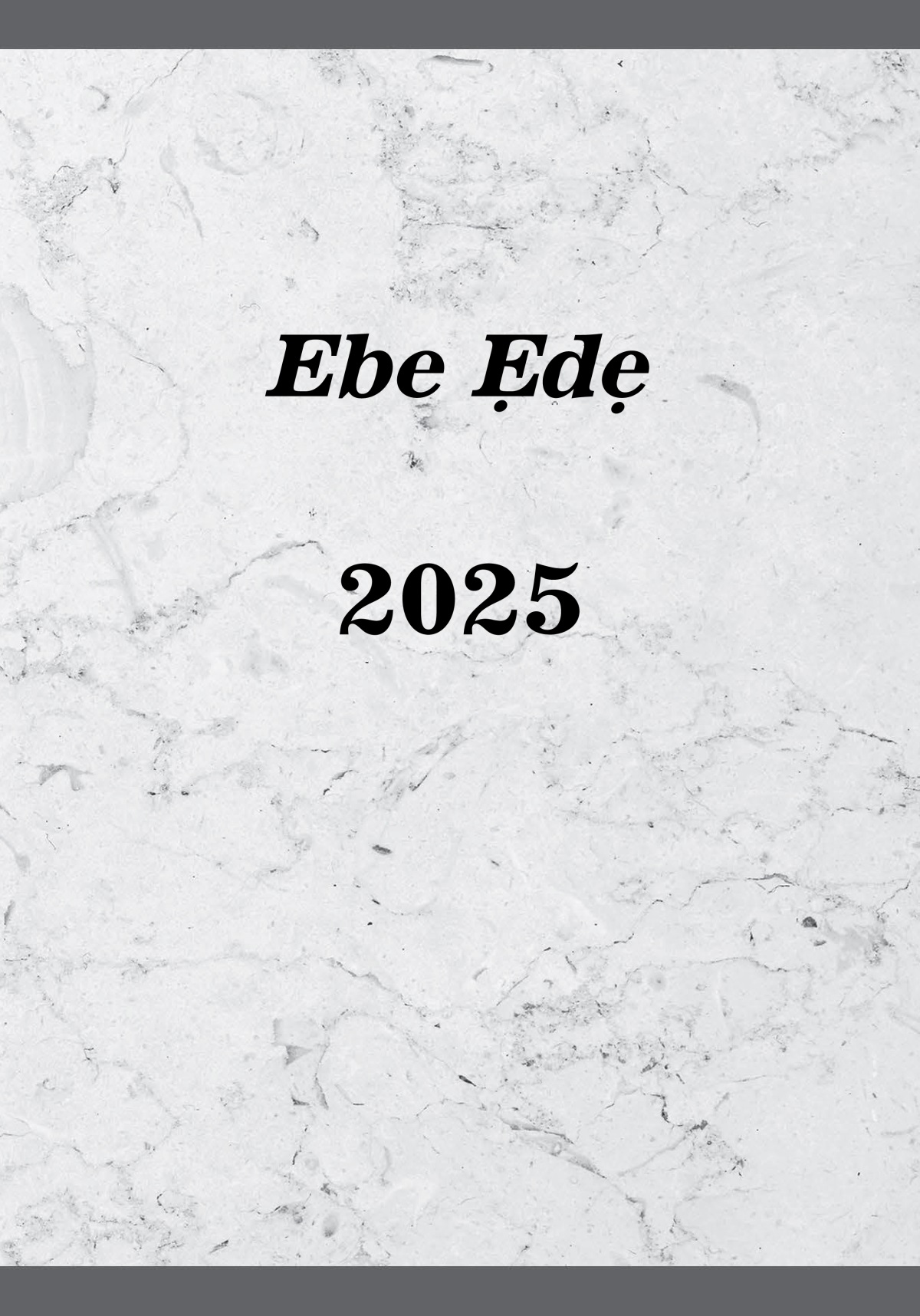 Ebe Ẹdẹ—2025