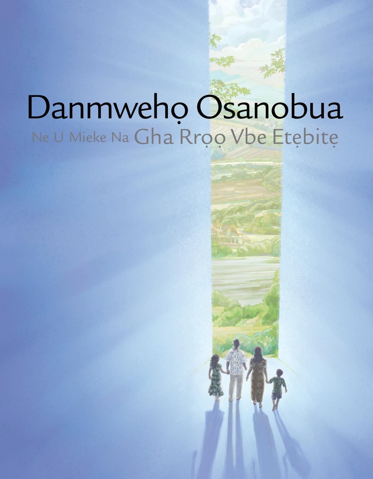 Danmwehọ Osanobua Ne U Mieke Na Gha Rrọọ Vbe Etẹbitẹ