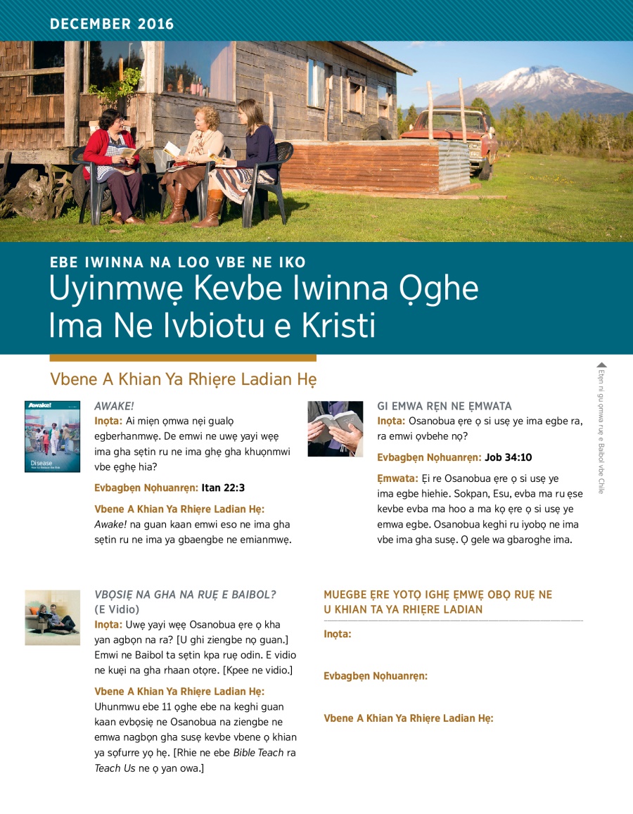 Ebe Iwinna Na Loo Vbe Ne Iko Uyinmwẹ Kevbe Iwinna Ọghe Iwinna Ne Ivbiotu e Kristi ọghe, December 2016