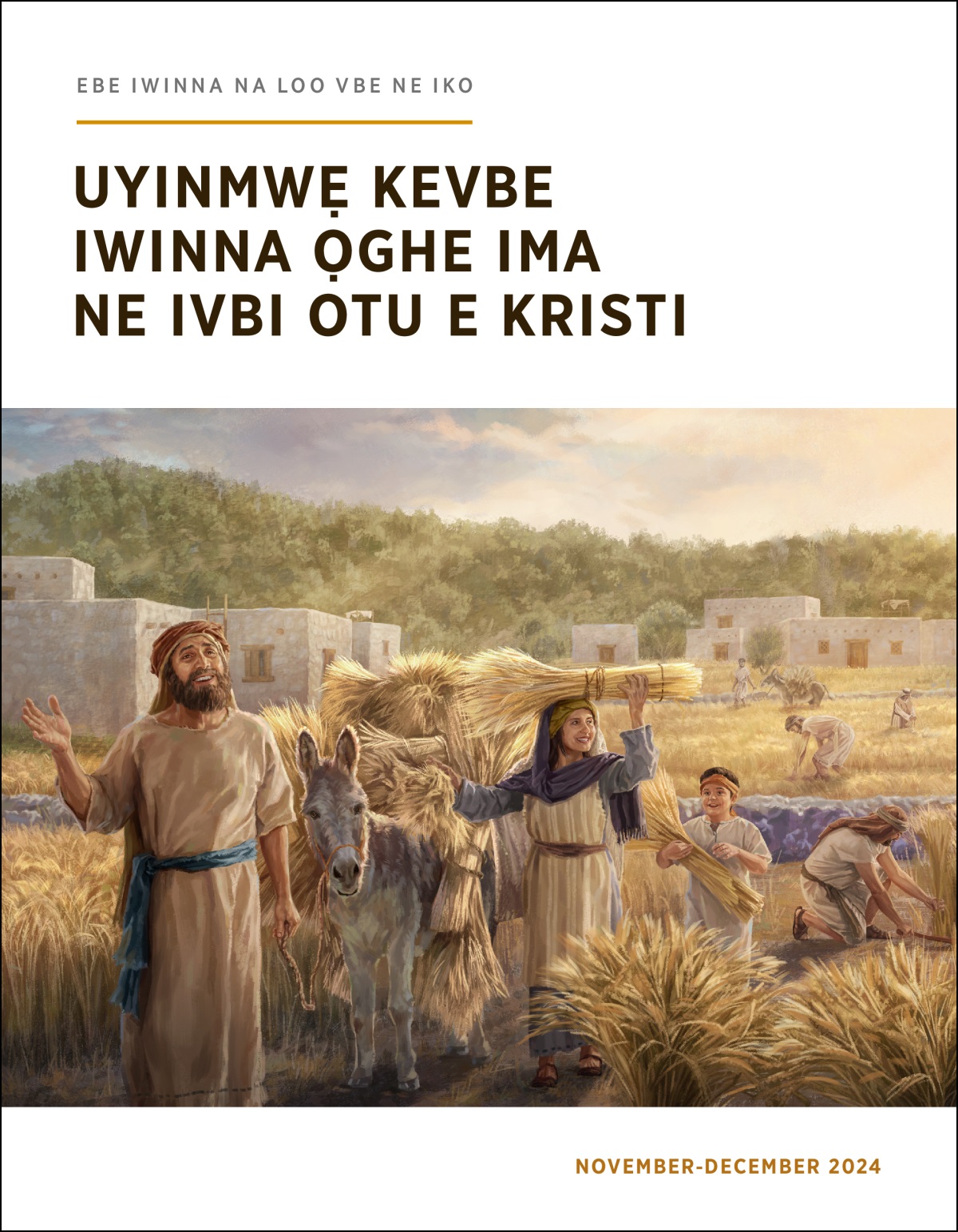 Ivbi Izrẹl gha ya oghọghọ rhọ e wit vbe ugbo ọghe iran, nene wit wa bun ẹsẹse.
