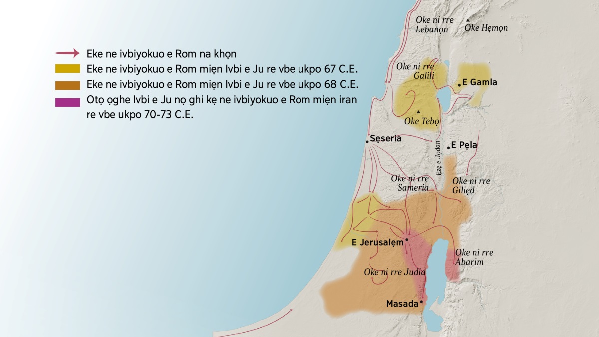Avbe oke kevbe ẹvbo ni rre otọ Izrẹl vbe ẹghẹ ọghe avbe ukọ ẹre ọ rre emapu na. Avbe oke ni rre odẹ okuọ ọghe Jerusalẹm ọre oke ni rre Lebanọn, Galili, Sameria, kevbe Giliẹd, ya sẹ egbe Okẹ Hẹmọn kevbe Oke Tebọ. Avbe ẹvbo ni rre odẹ okuọ ọghe Jerusalẹm ọre Gamla, Sẹseria, kevbe Pẹla. Avbe oke ni rre odẹ ahọ ọghe Jerusalẹm ọre oke ni rre Judia kevbe Abarim, ya sẹ egbe ẹvbo na tie ẹre Masada. Emapu na vbe rhie ẹre ma eke ne ivbiyokuo Rom khọn okuo la kevbe otọ ne iran miẹn Ivbi Izrẹl re ke ukpo 67 C.E. ya sẹ 73 C.E.