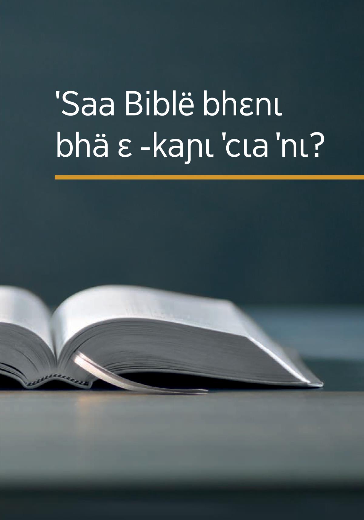 ˈSaa Biblë bhɛnɩ bhä ɛ -kaɲɩ ˈcɩa ˈnɩ?