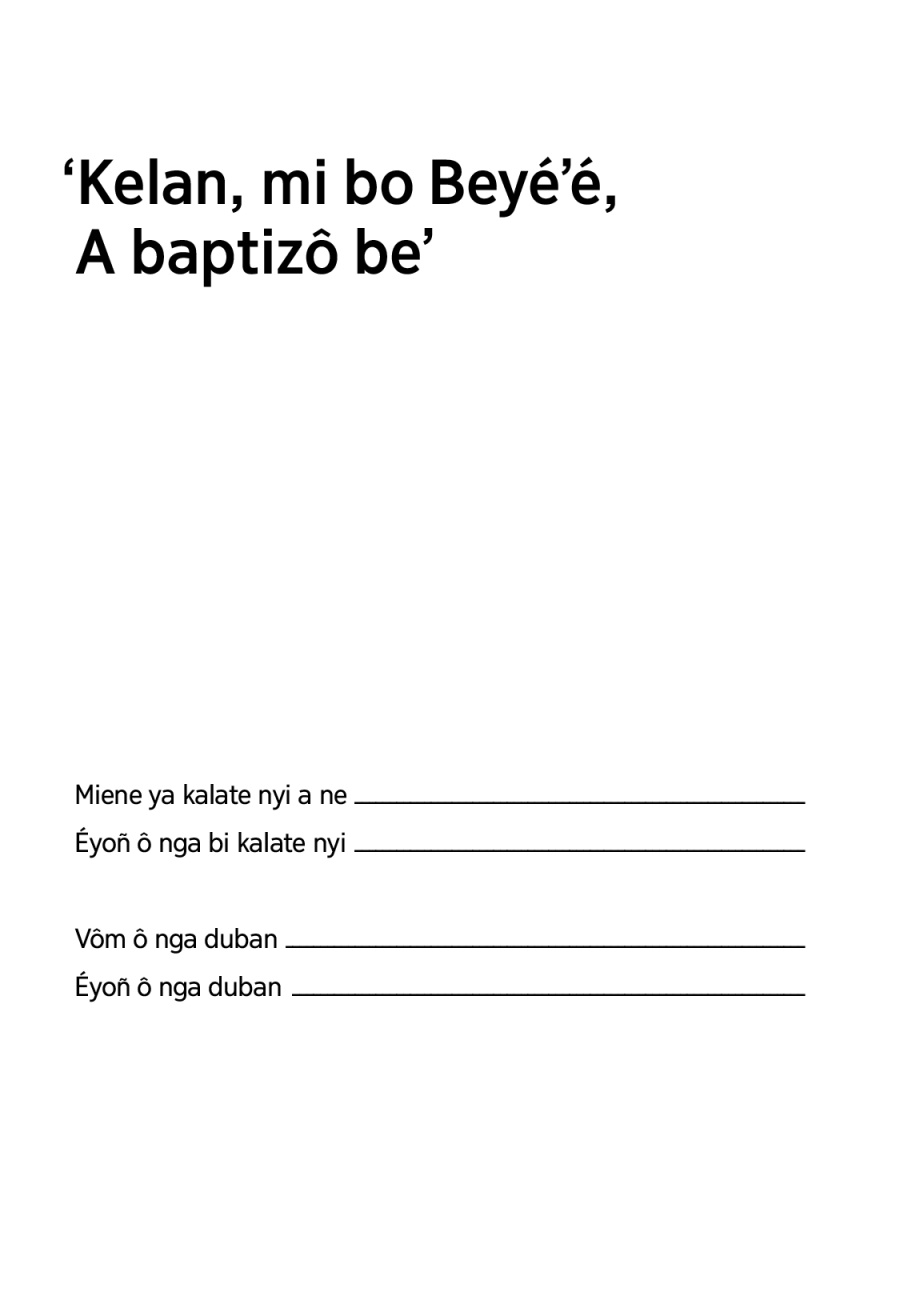 Kelan, mi bo Beyé’é, a baptizô be