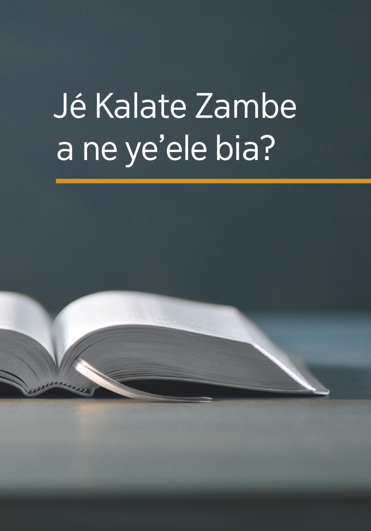 Ékôp ye abakh ‘Jé Kalate Zambe a ne ye’ele bia?’