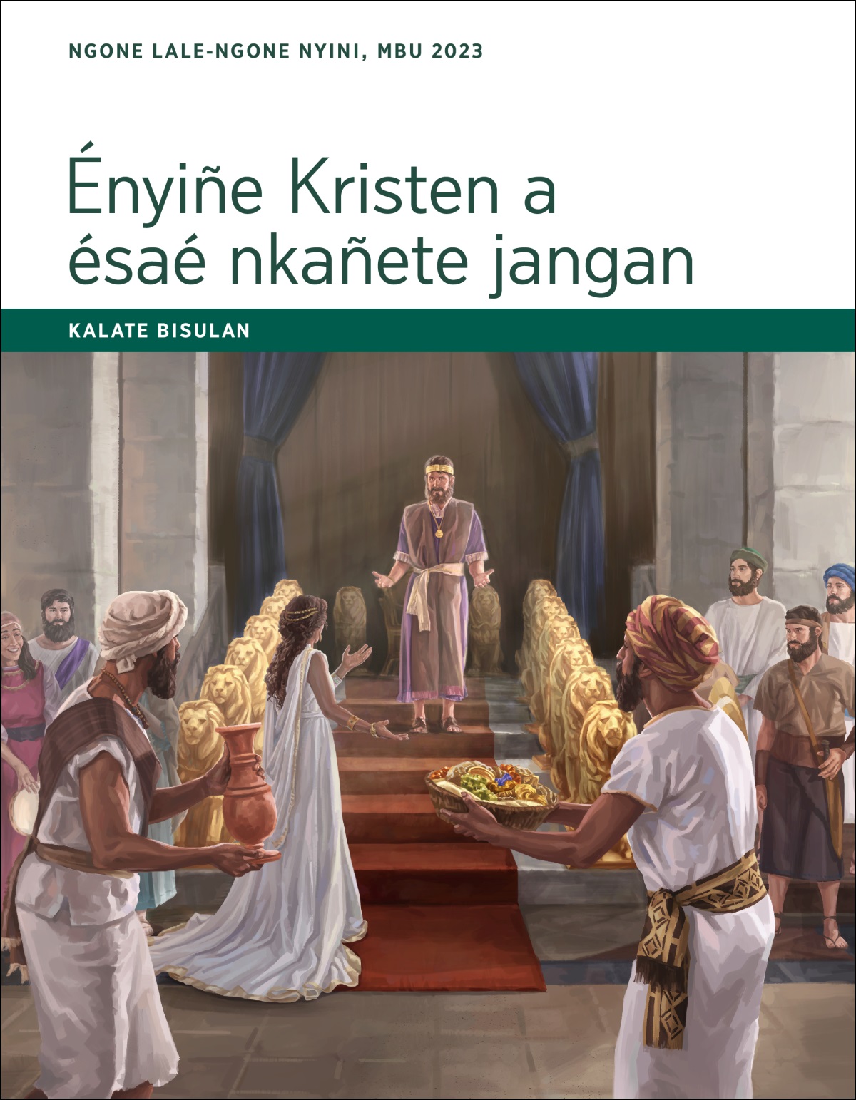 Ényiñe Kristen a ésaé nkañete jangan​—Kalate bisulan, Ngone lale-Ngone nyini, mbu 2023.