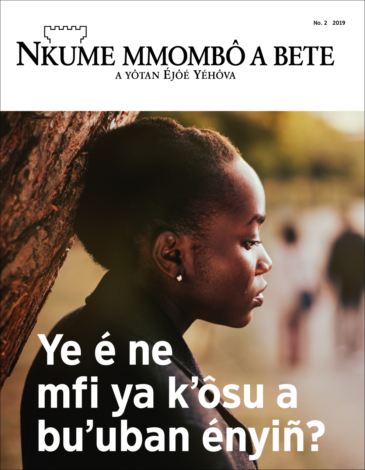 Nkume mmombô a bete, No. 2, 2019 | Ye é ne mfi ya k’ôsu a bu’uban ényiñ?