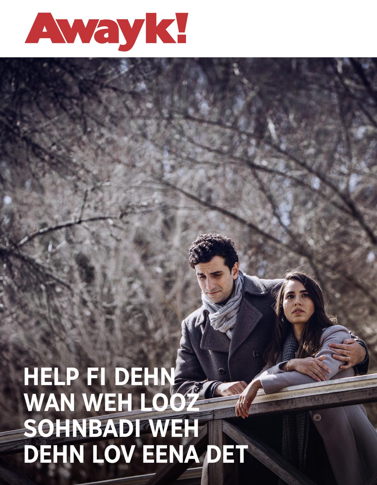 Awayk! No. 3 2018 | Help fi Dehn Wan Weh Looz Sohnbadi Weh Dehn Lov Eena Det
