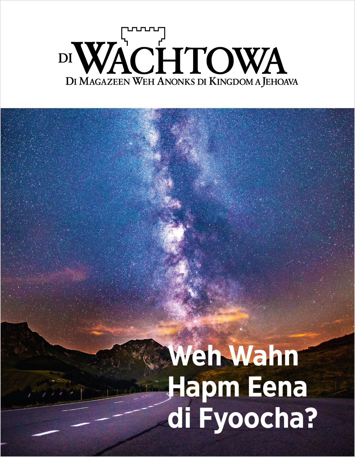 Di Wachtowa magazeen, No. 2, 2018 | Weh Wahn Hapm Eena di Fyoocha?
