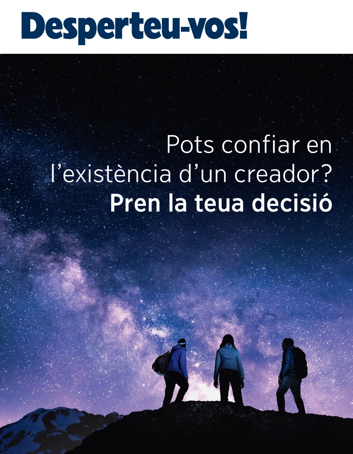 Revista Desperteu-vos!, Núm. 3 2021 | Pots confiar en l’existència d’un creador? Pren la teua decisió.