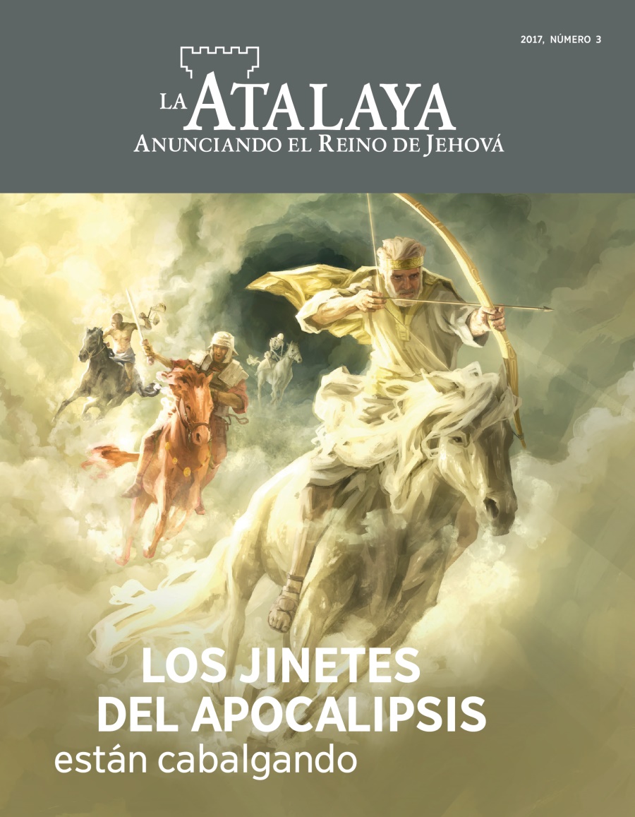 La Atalaya núm. 3 2017 | Los jinetes del Apocalipsis están cabalgando