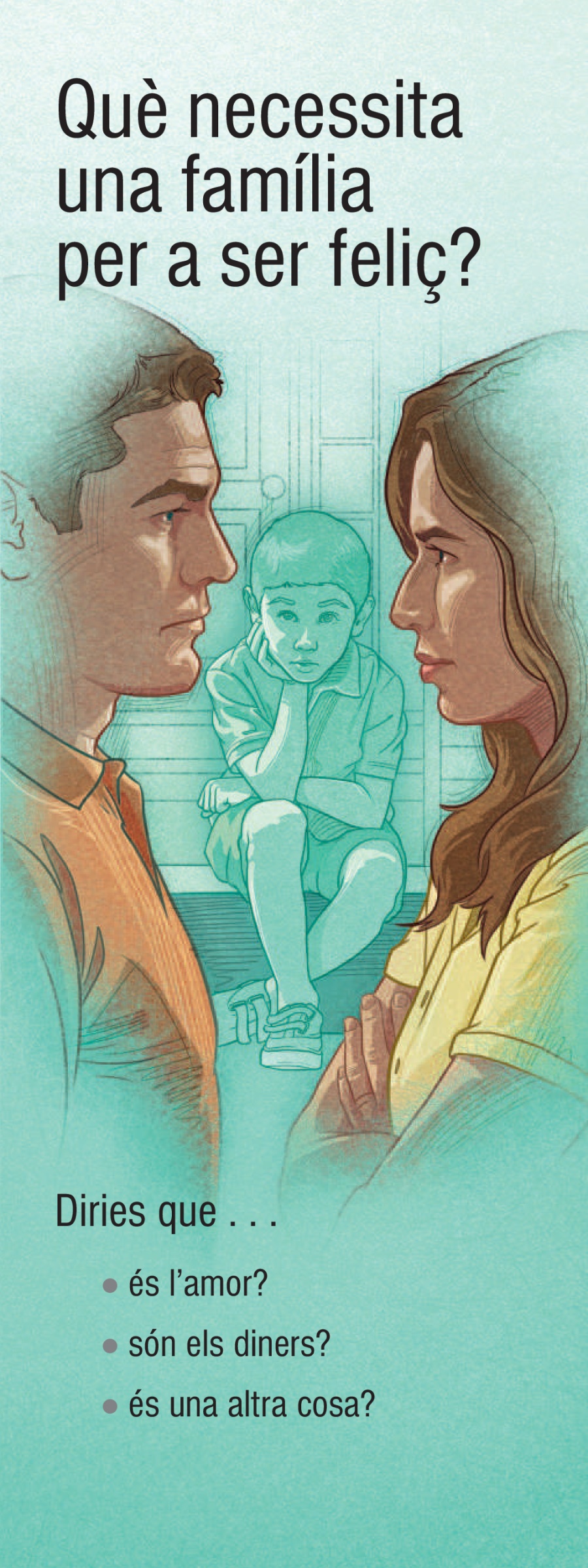 Què necessita una família per a ser feliç?