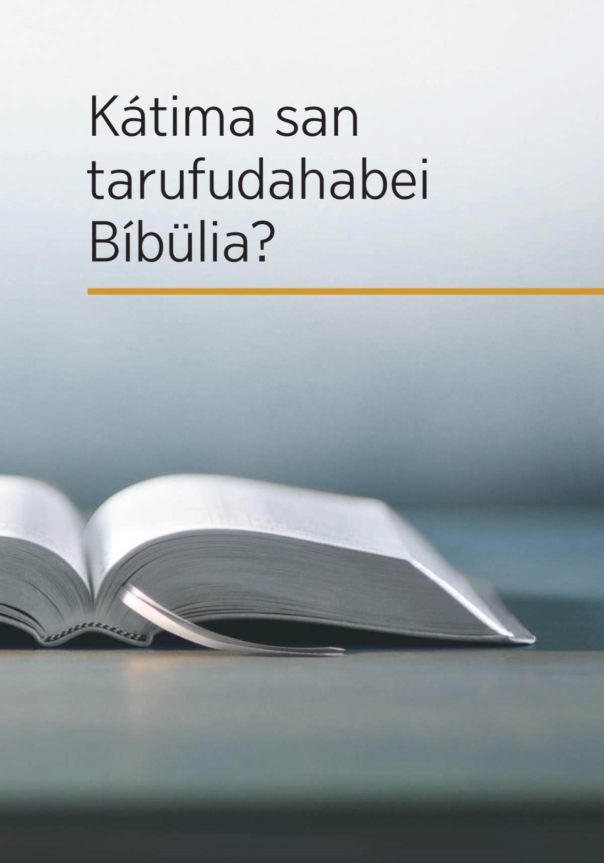 Kátima san tarufudahabei Bíbülia?