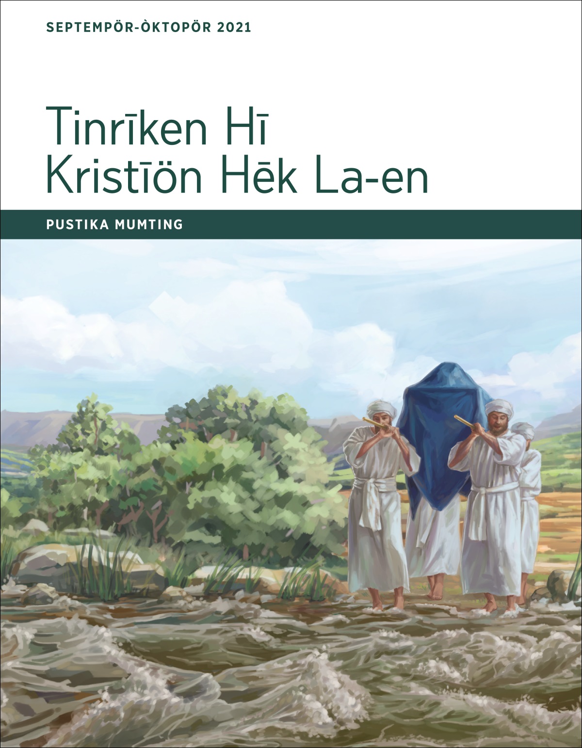 Tinrīken Hī Kristīön Hēk La-en—Pustika Mumting, Septempör-Òktopör 2021.