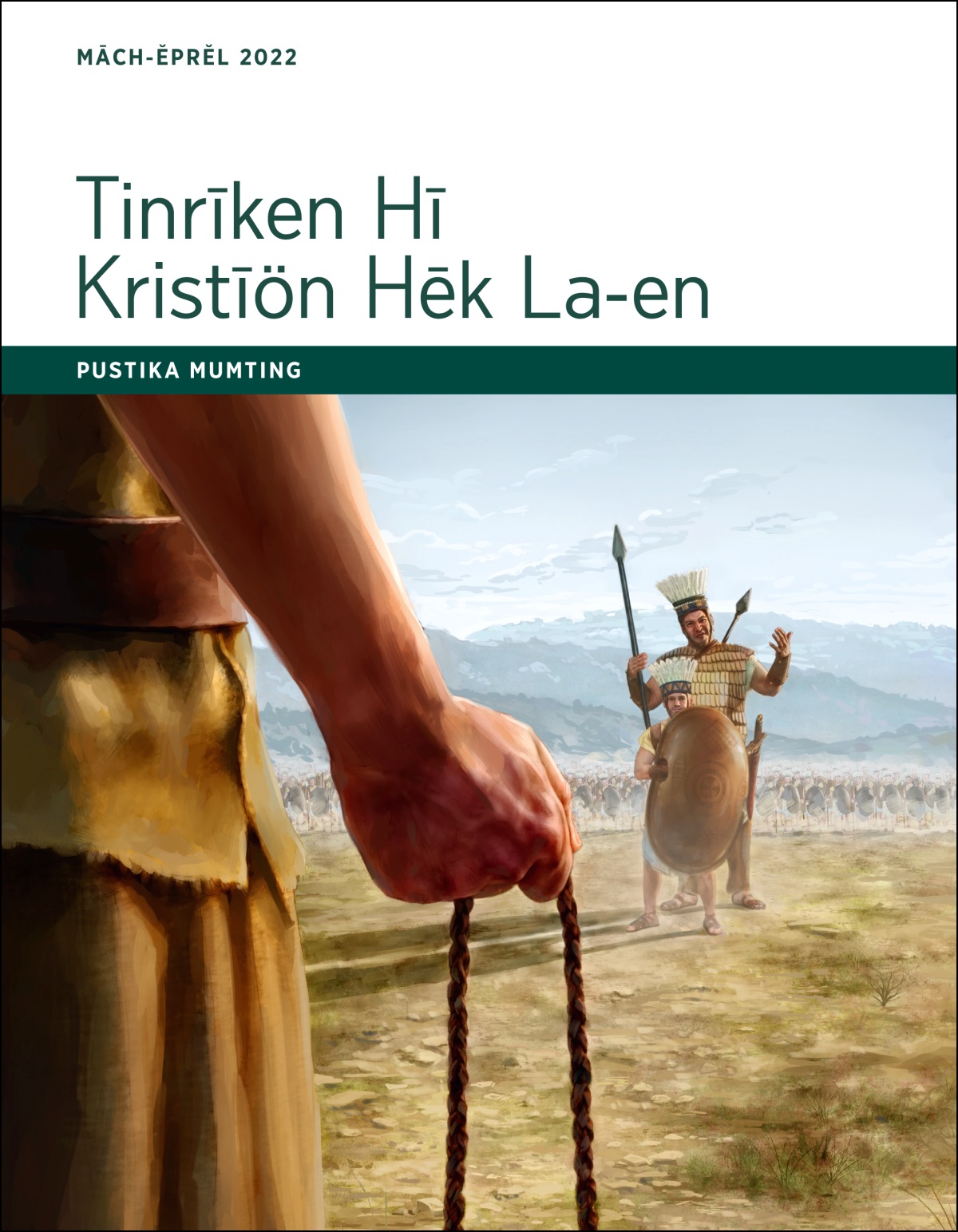 Tinrīken Hī Kristīön Hēk La-en—Pustika Mumting, Māch-Ĕprěl 2022.
