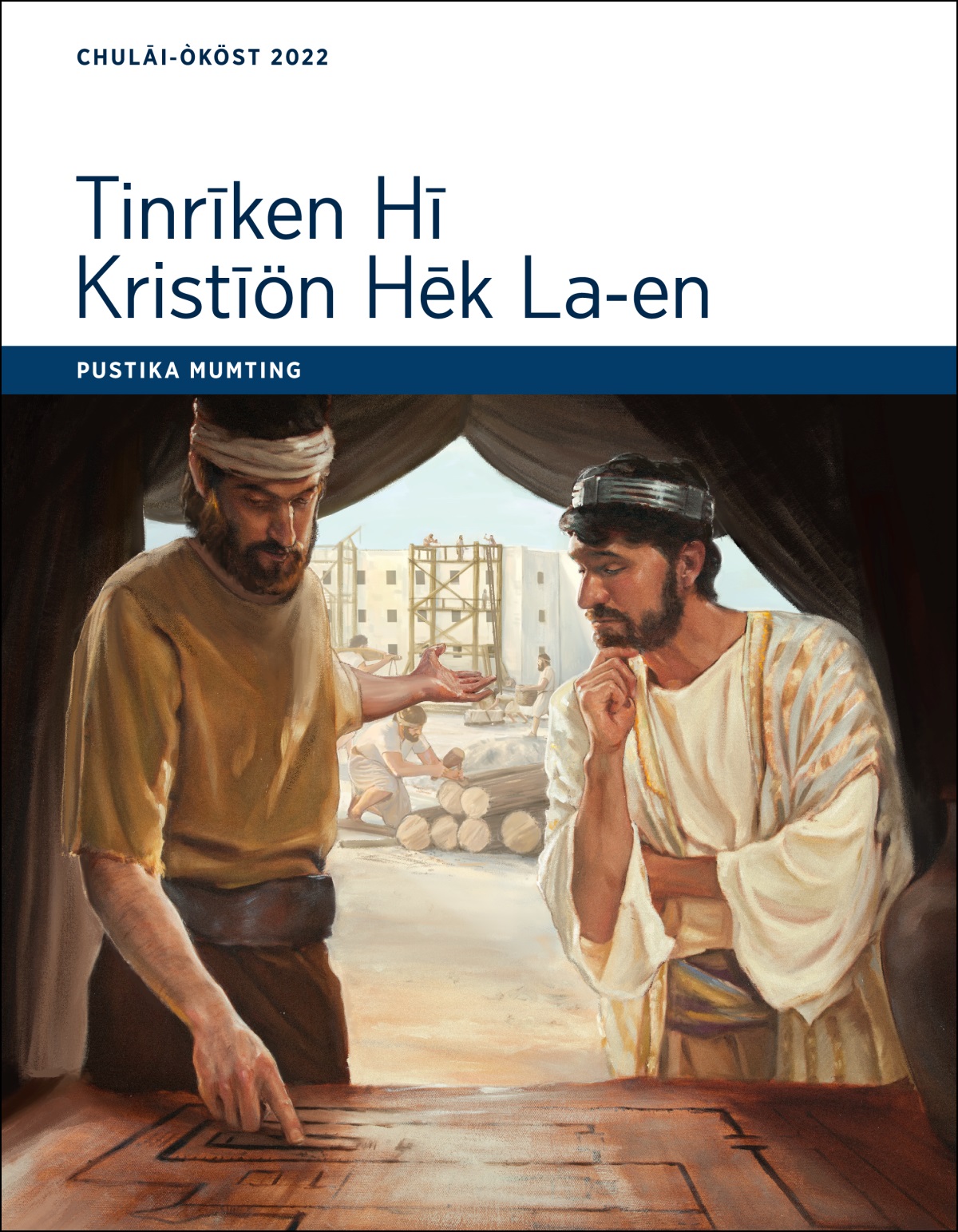 Tinrīken Hī Kristīön Hēk La-en—Pustika Mumting, Chulāi-Òköst 2022.