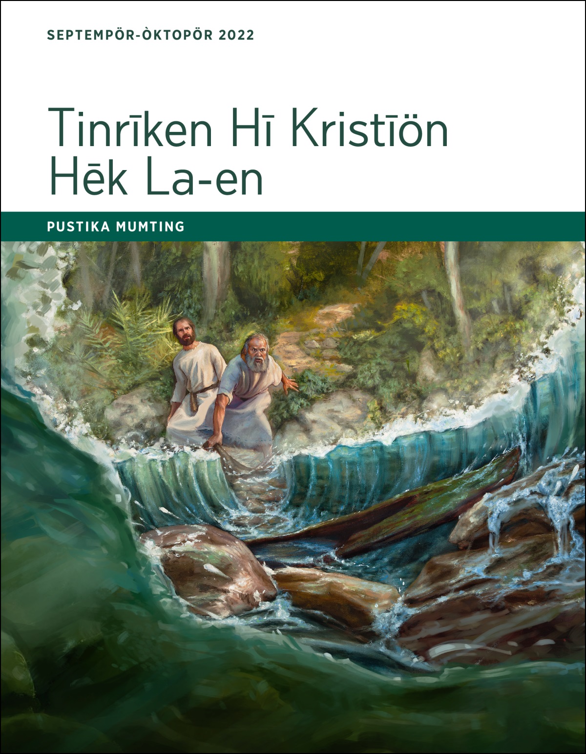 Tinrīken Hī Kristīön Hēk La-en—Pustika Mumting, Septempör-Òktopör 2022.