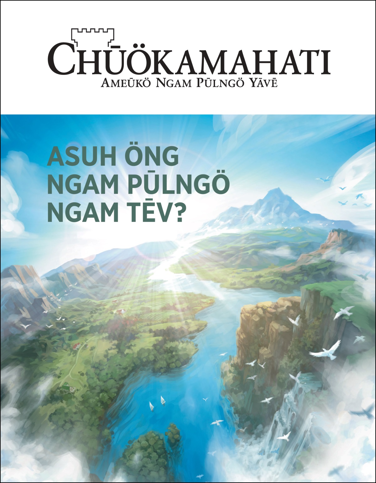 “Chūökamahati” Ātiköl. 2 2020, ngam tö ngö kui “Asuh Öng Ngam Pūlngö Ngam Tēv?”