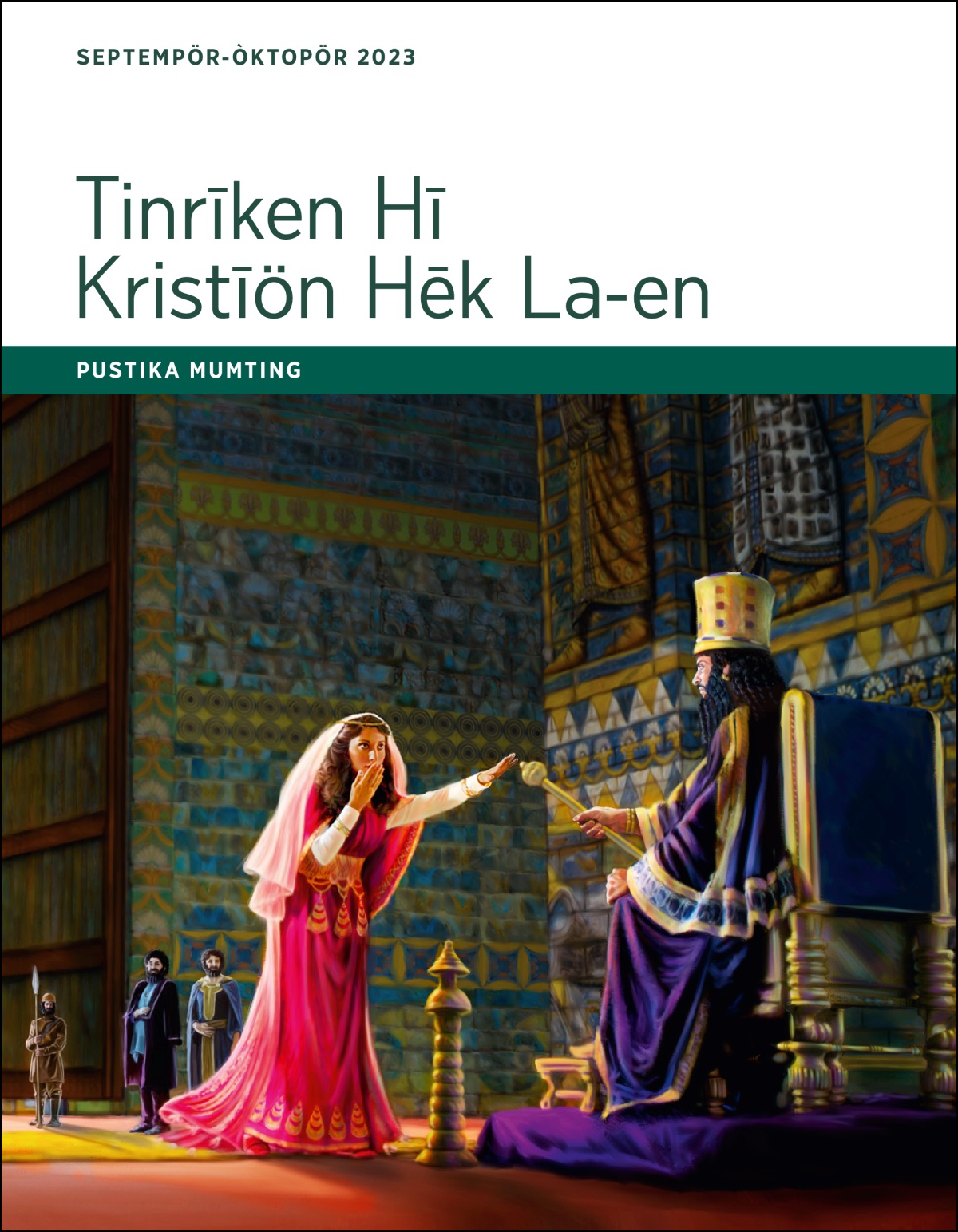 Tinrīken Hī Kristīön Hēk La-en—Pustika Mumting, Septempör-Òktopör 2023.