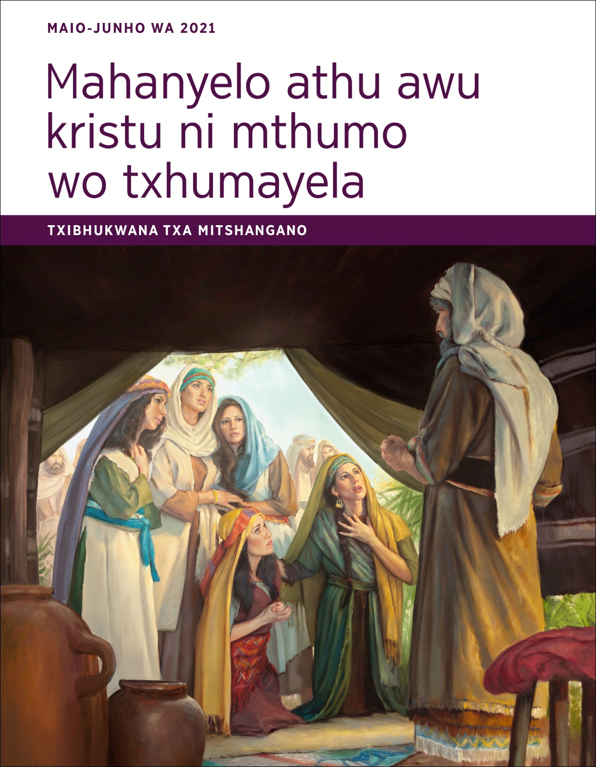 Mahanyelo athu a Wukristu ni mthumo wo Txhumayela—Txibhukwana txa Mitshangano txa Maio-Junho wa 2021.