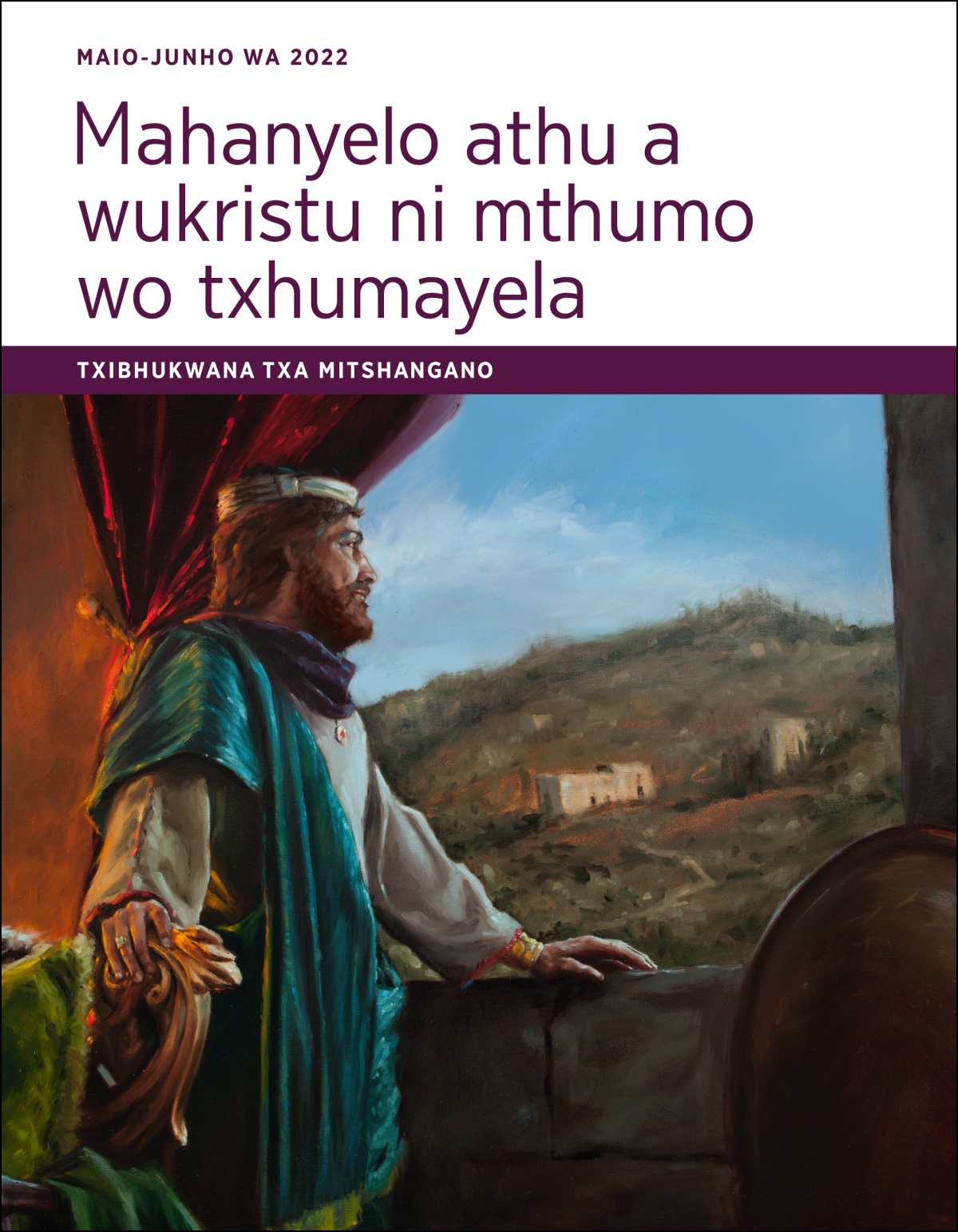 Mahanyelo athu a Wukristu ni mthumo wo Txhumayela—Txibhukwana txa Mitshangano txa Maio-Junho wa 2022.