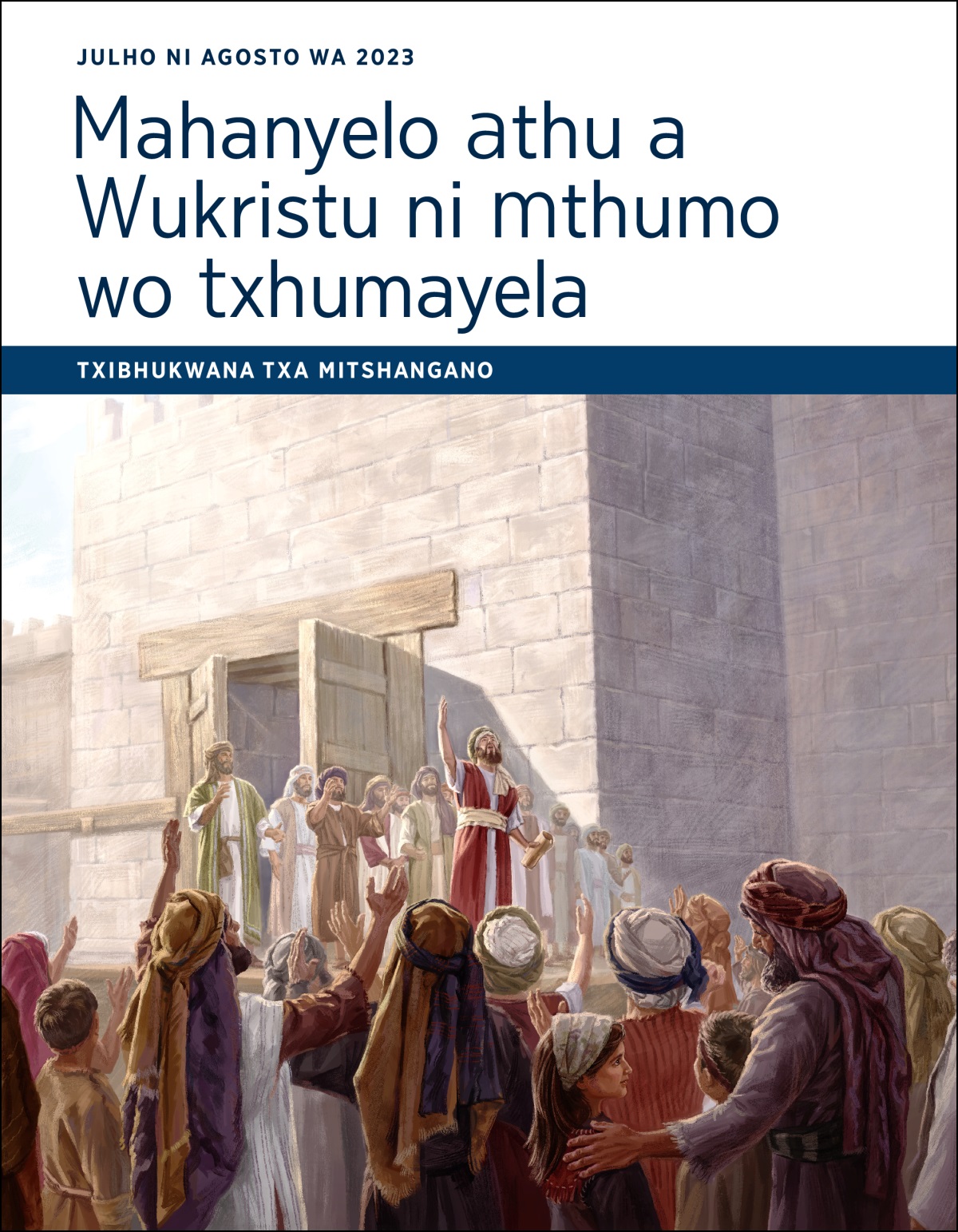 Mahanyelo athu a Wukristu ni mthumo wo txhumayela—Txibhukwana txa mitshangano txa Julho-Agosto wa 2023.