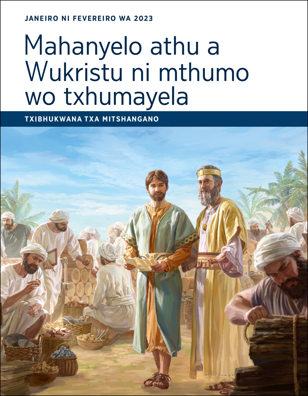 Mahanyelo athu a Wukristu ni mthumo wo txhumayela—Txibhukwana txa mitshangano, Janeiro ni Fevereiro wa 2023.