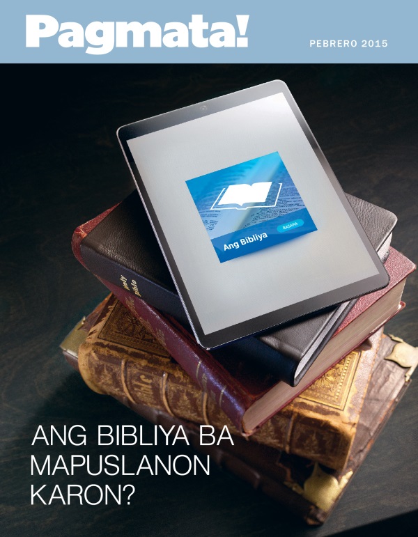 Hapin sa Pagmata! nga Magasin, Pebrero 2015 | Ang Bibliya ba Mapuslanon Karon?