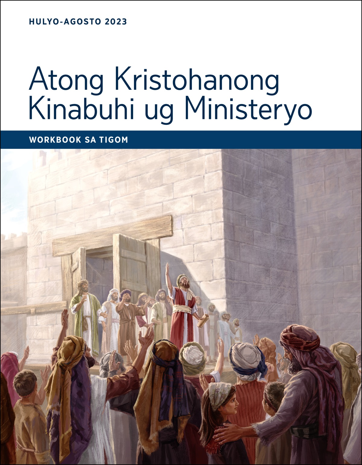 Atong Kristohanong Kinabuhi ug Ministeryo—Workbook sa Tigom, Hulyo-Agosto 2023.