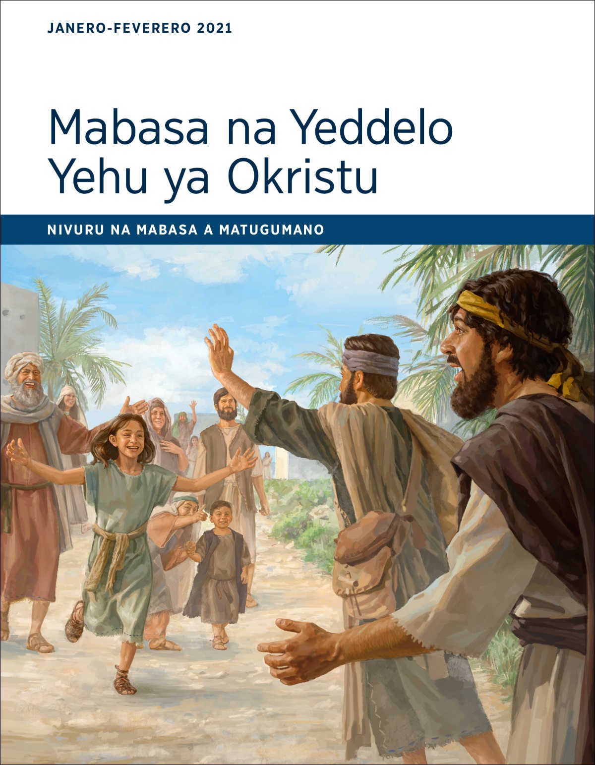 Mabasa na Yeddelo Yehu ya Okristu​—⁠Nivuru Na Mabasa A Matugumano, Janero-Feverero 2021.