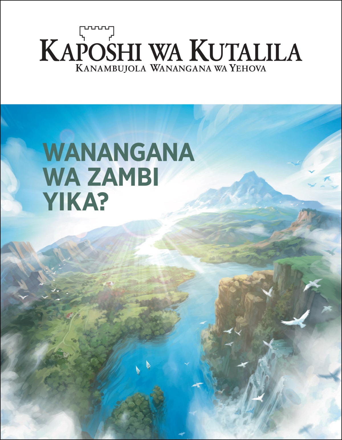 “Kaposhi wa Kutalila” unambe ngwo, “Wanangana wa Zambi Yika?”