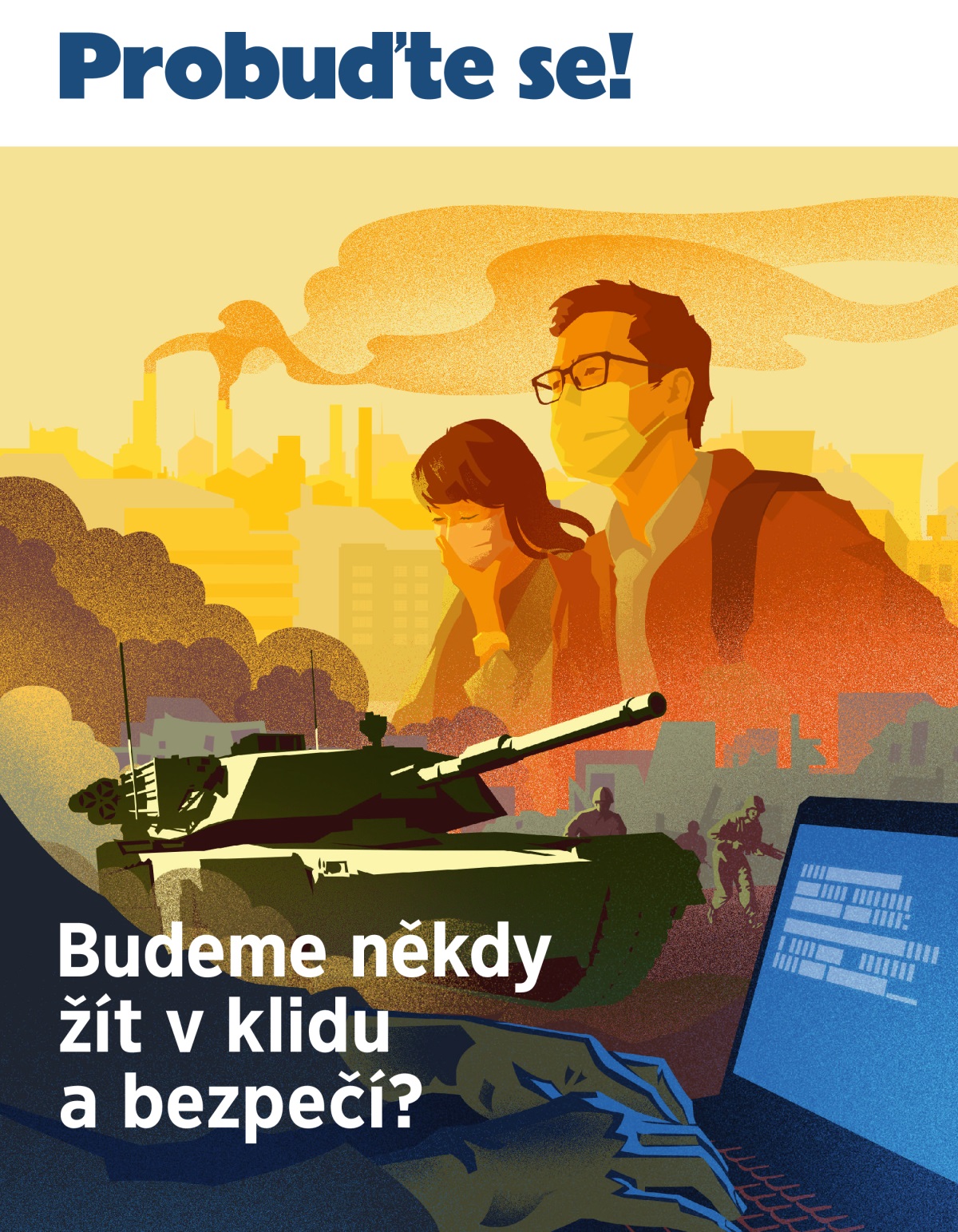 Probuďte se! číslo 1, 2019 | Budeme někdy žít v klidu a bezpečí?