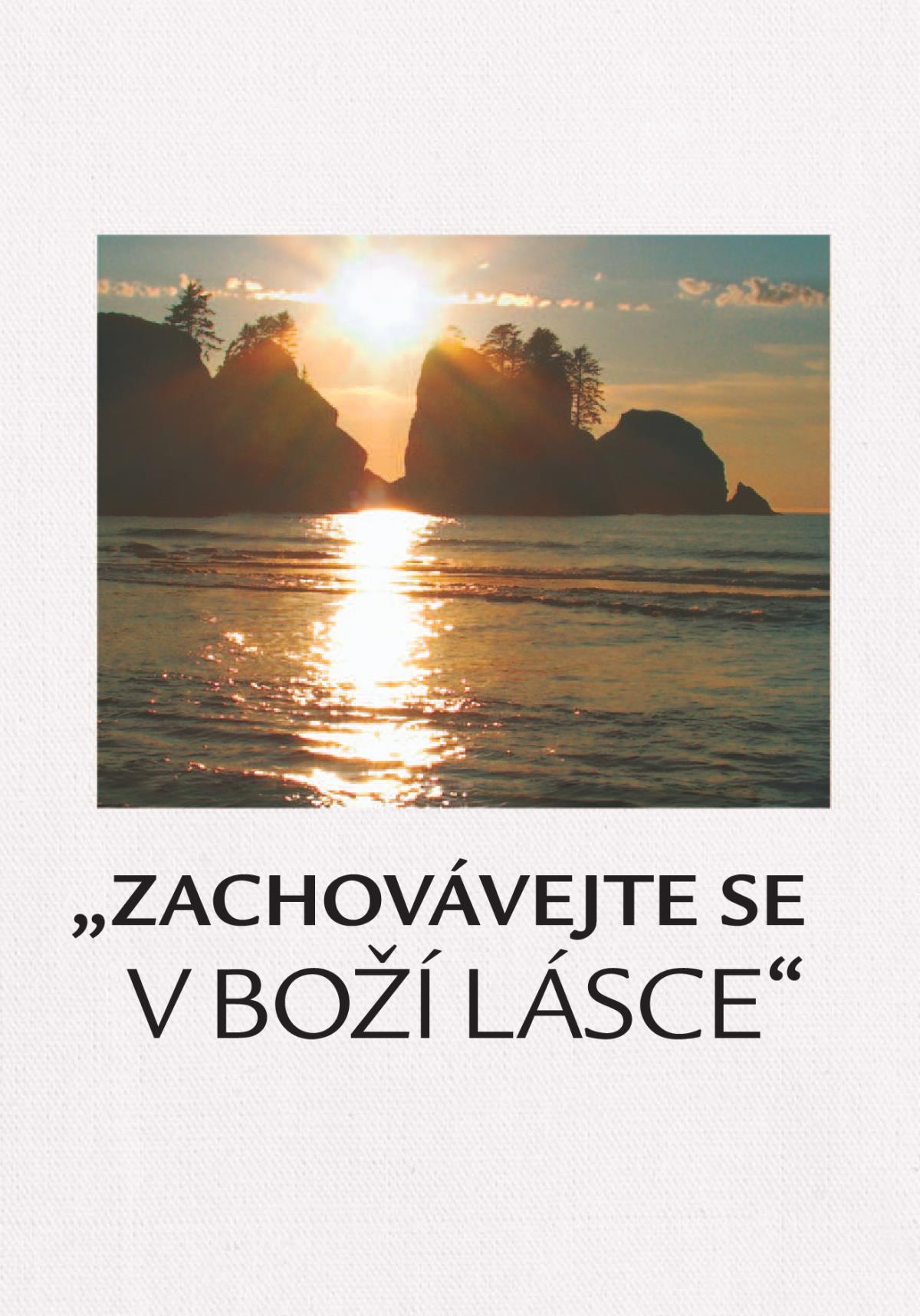 „Zachovávejte se v Boží lásce“