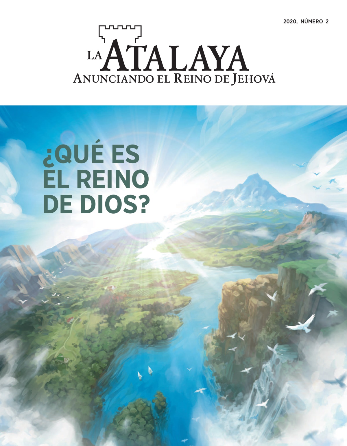 La Atalaya número 2 del 2020, titulada ¿Qué es el Reino de Dios?