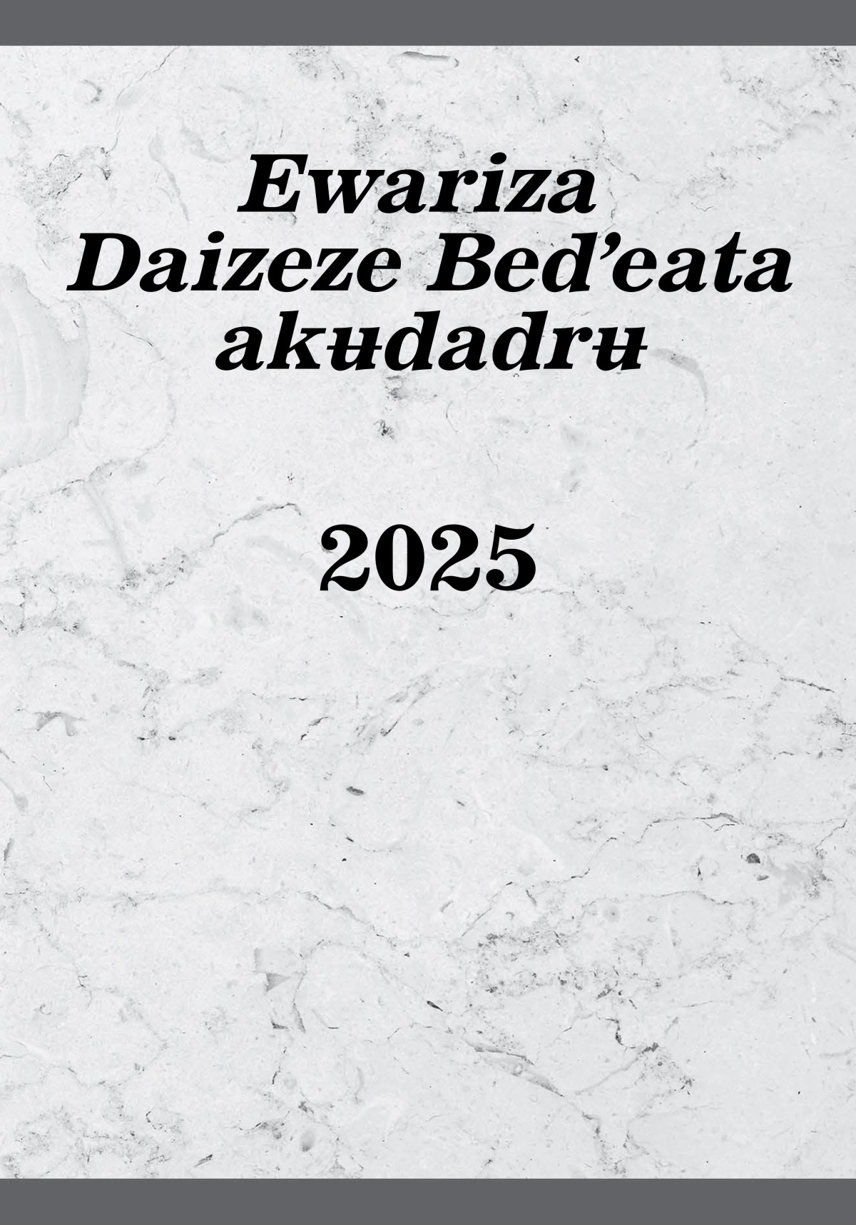 Ewariza Daizeze Bedʼeata akʉdadrʉ 2025