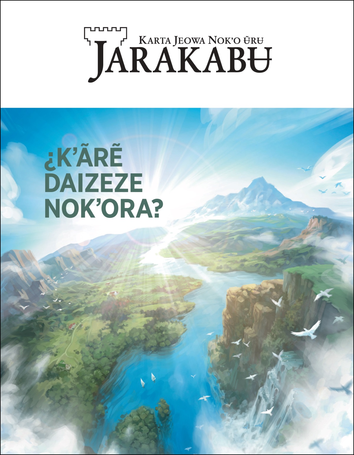 «Jarakabʉ» yi trʉ̃ra: «¿Kʼãrẽ Daizeze Nokʼora?»