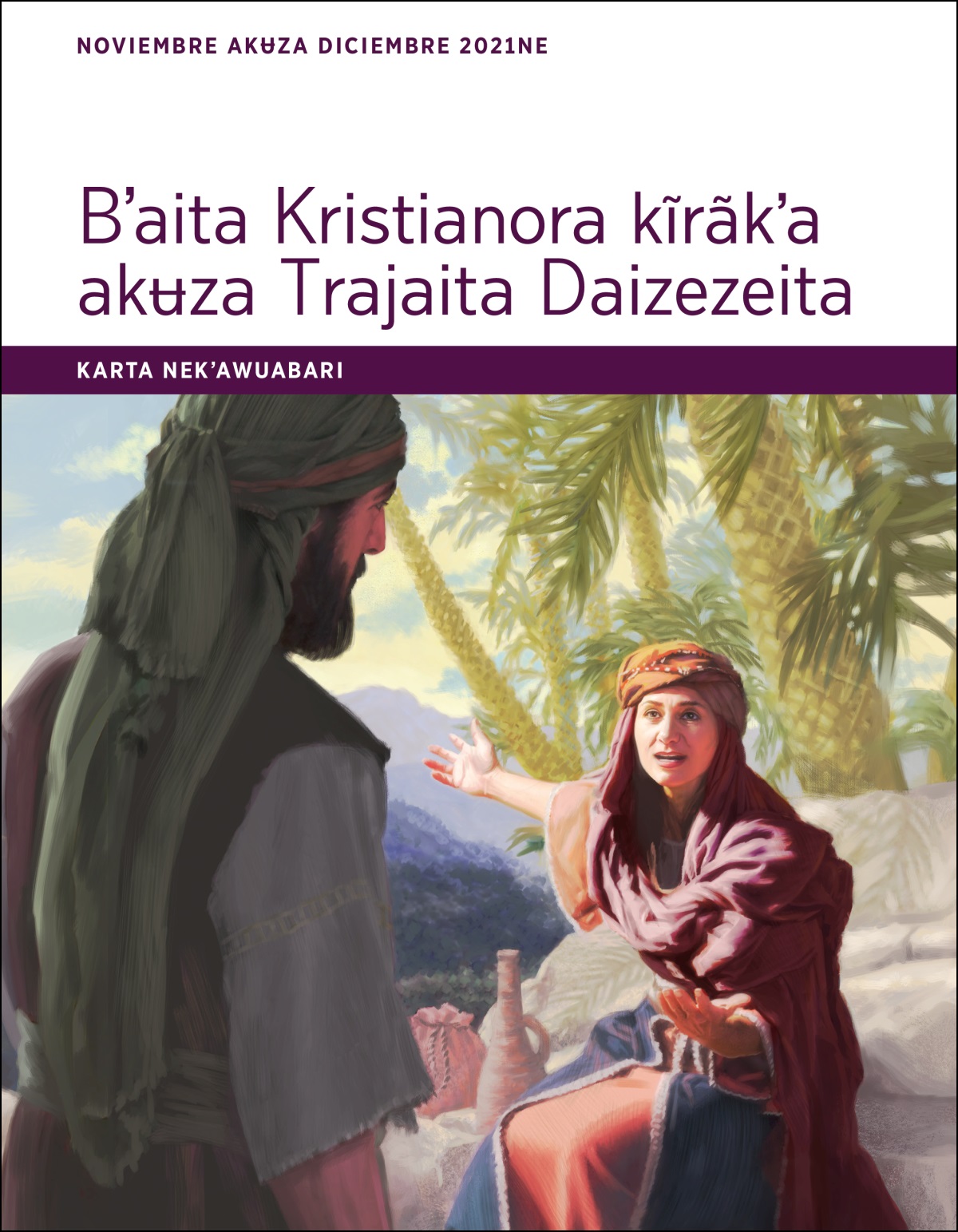 Karta nekʼawuabari Bʼaita Kristianora kĩrãkʼa akʉza Trajaita Daizezeita (noviembre akʉza diciembre 2021ne).