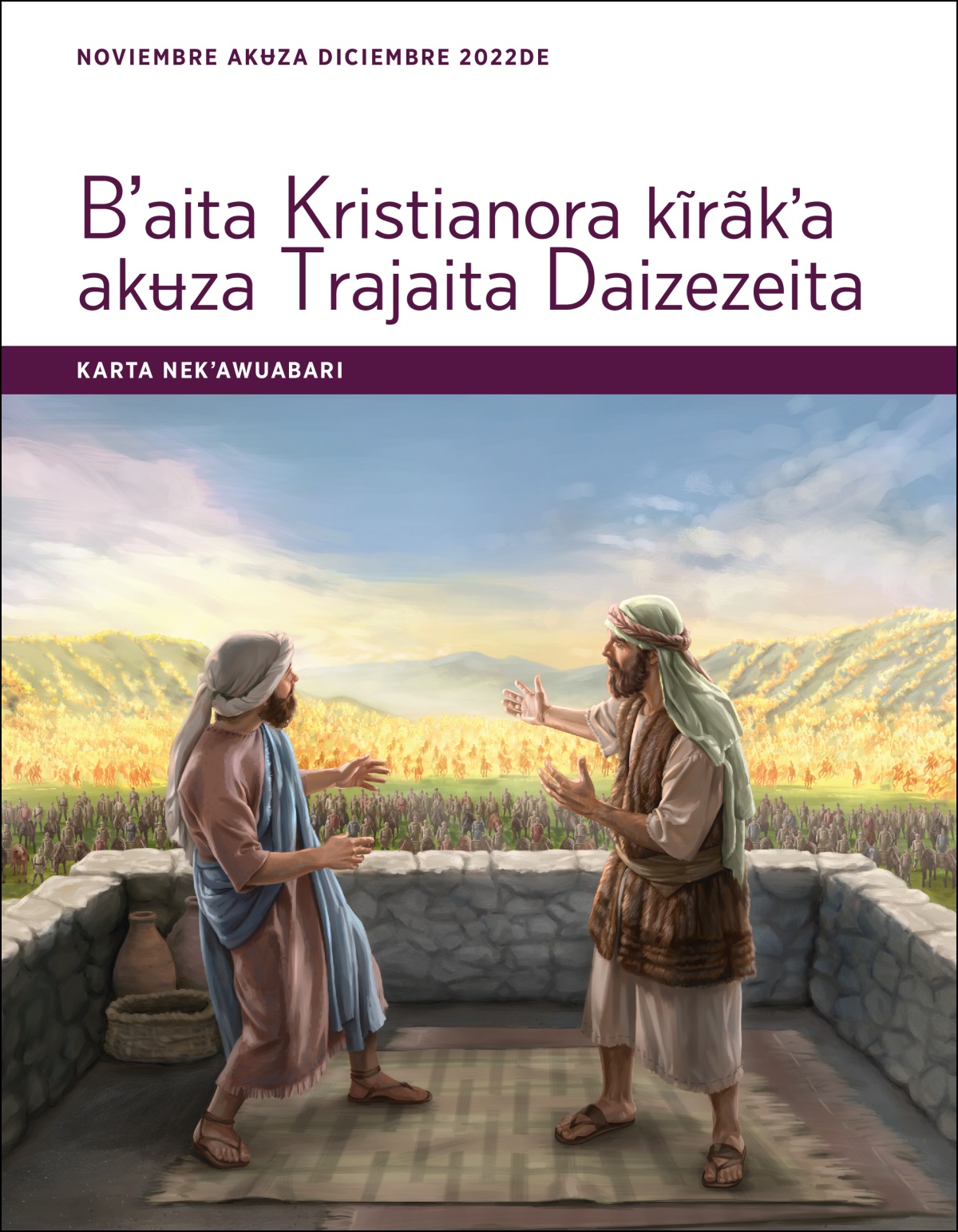 Karta nekʼawuabari Bʼaita Kristianora kĩrãkʼa akʉza Trajaita Daizezeita (noviembre akʉza diciembre 2022de).