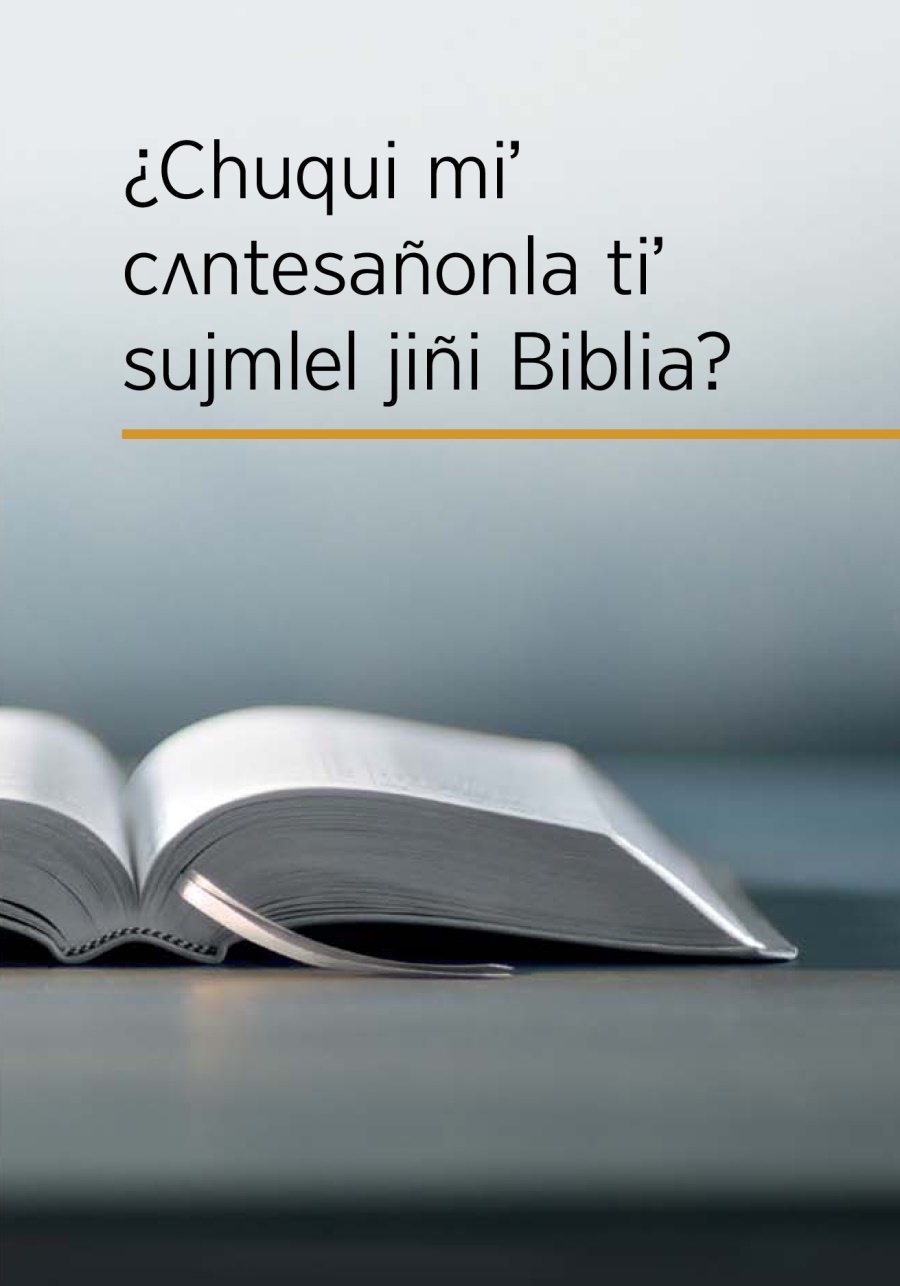 ¿Chuqui miʼ cʌntesañonla tiʼ sujmlel jiñi Biblia?
