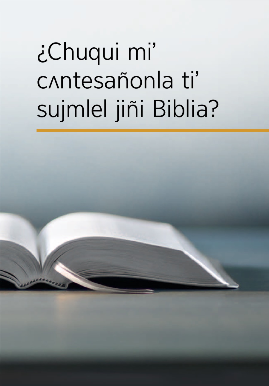 ¿Chuqui miʼ cʌntesañonla tiʼ sujmlel jiñi Biblia?