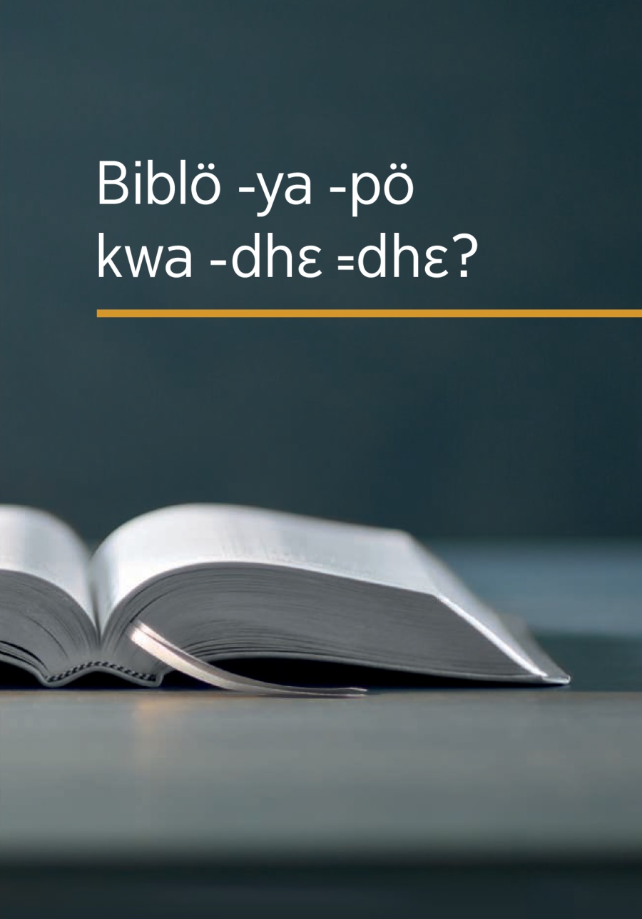 Biblö ˗ya ˗pö kwa ˗dhɛ ꞊dhɛ?