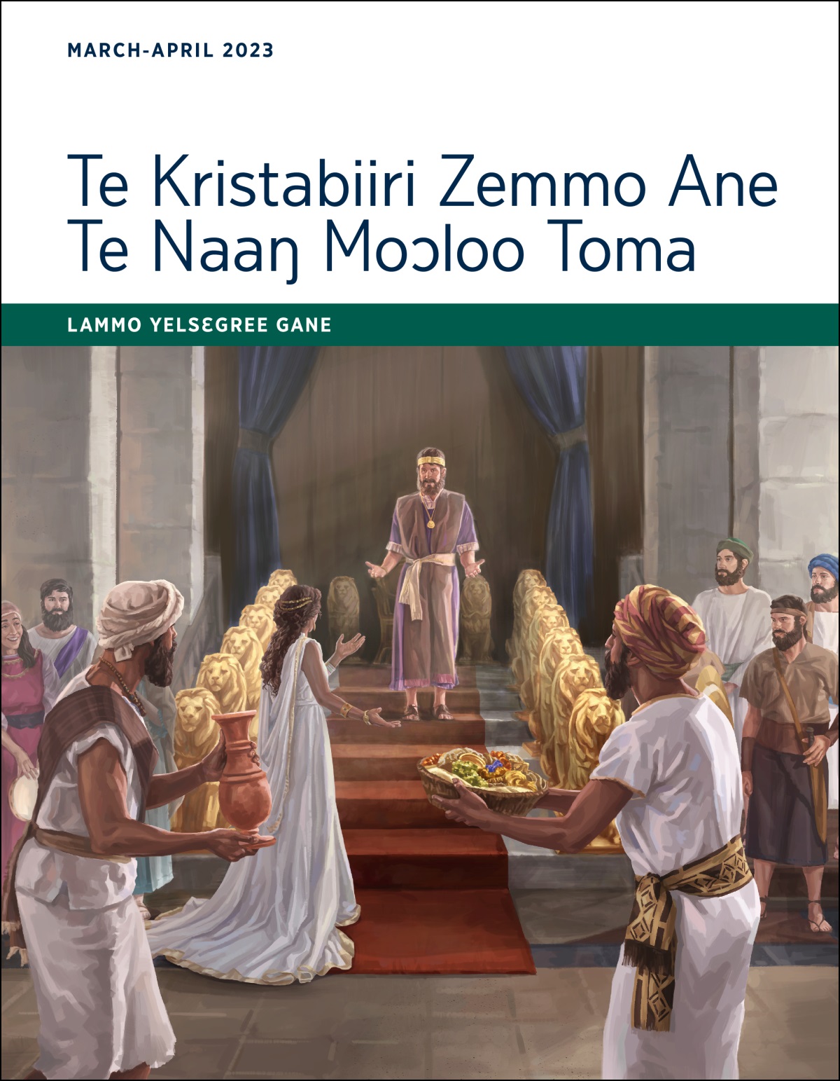 Te Kristabiiri Zemmo Ane Te Naaŋ Moɔloo Toma​—Lammo Yelsɛgree Gane, March-April 2023.