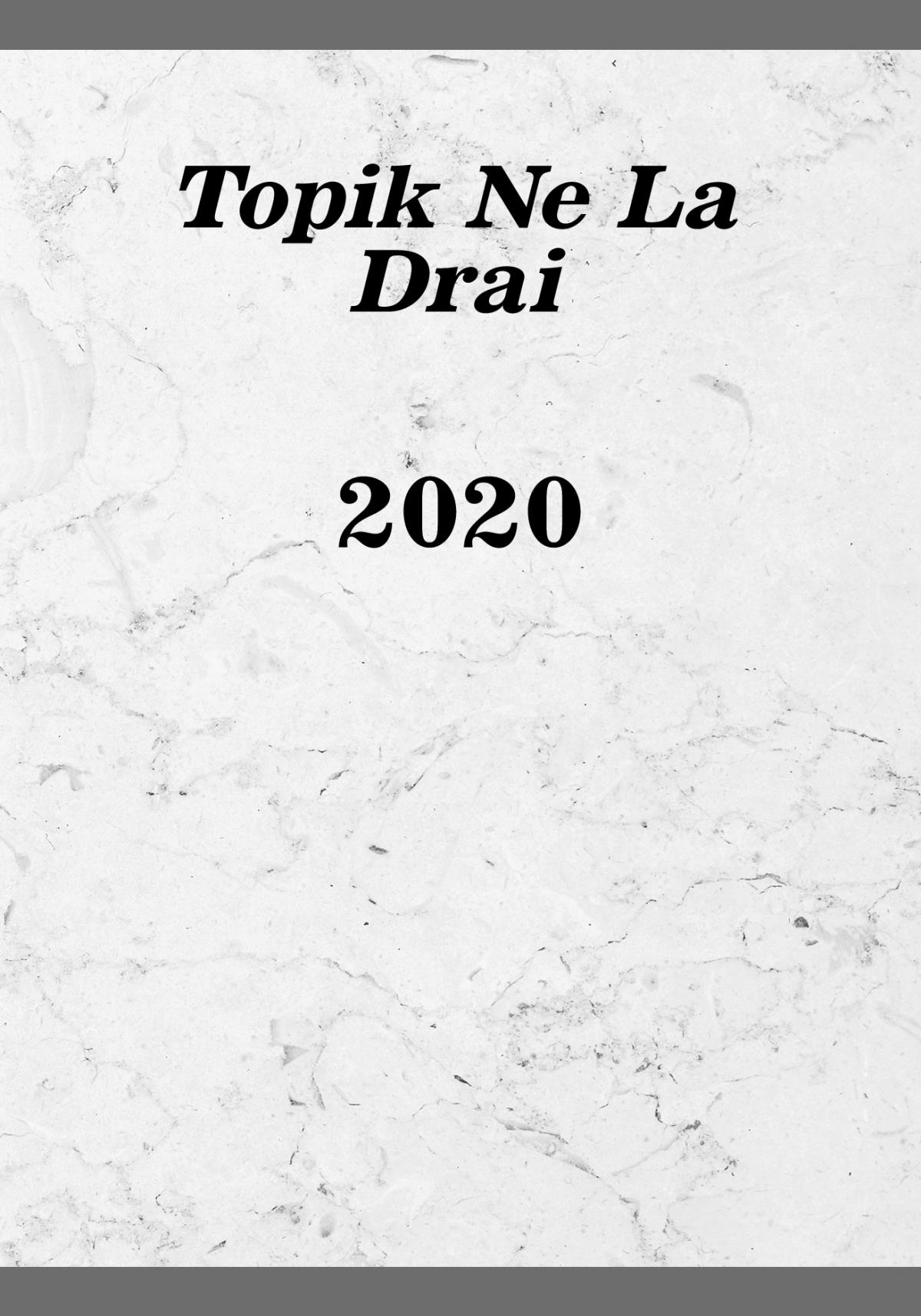 Topik Ne La Drai​—2020
