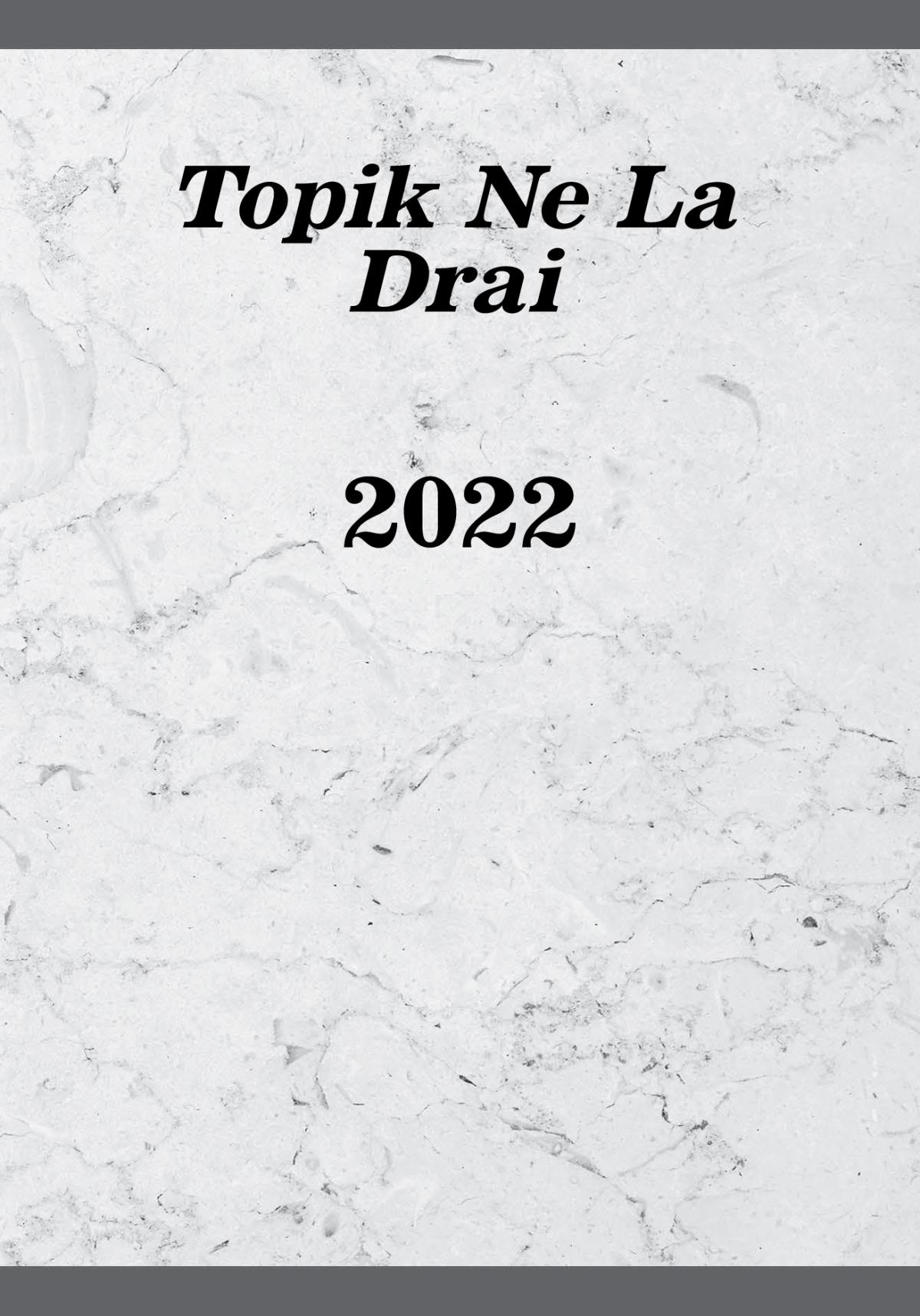 Topik Ne La Drai​—2022