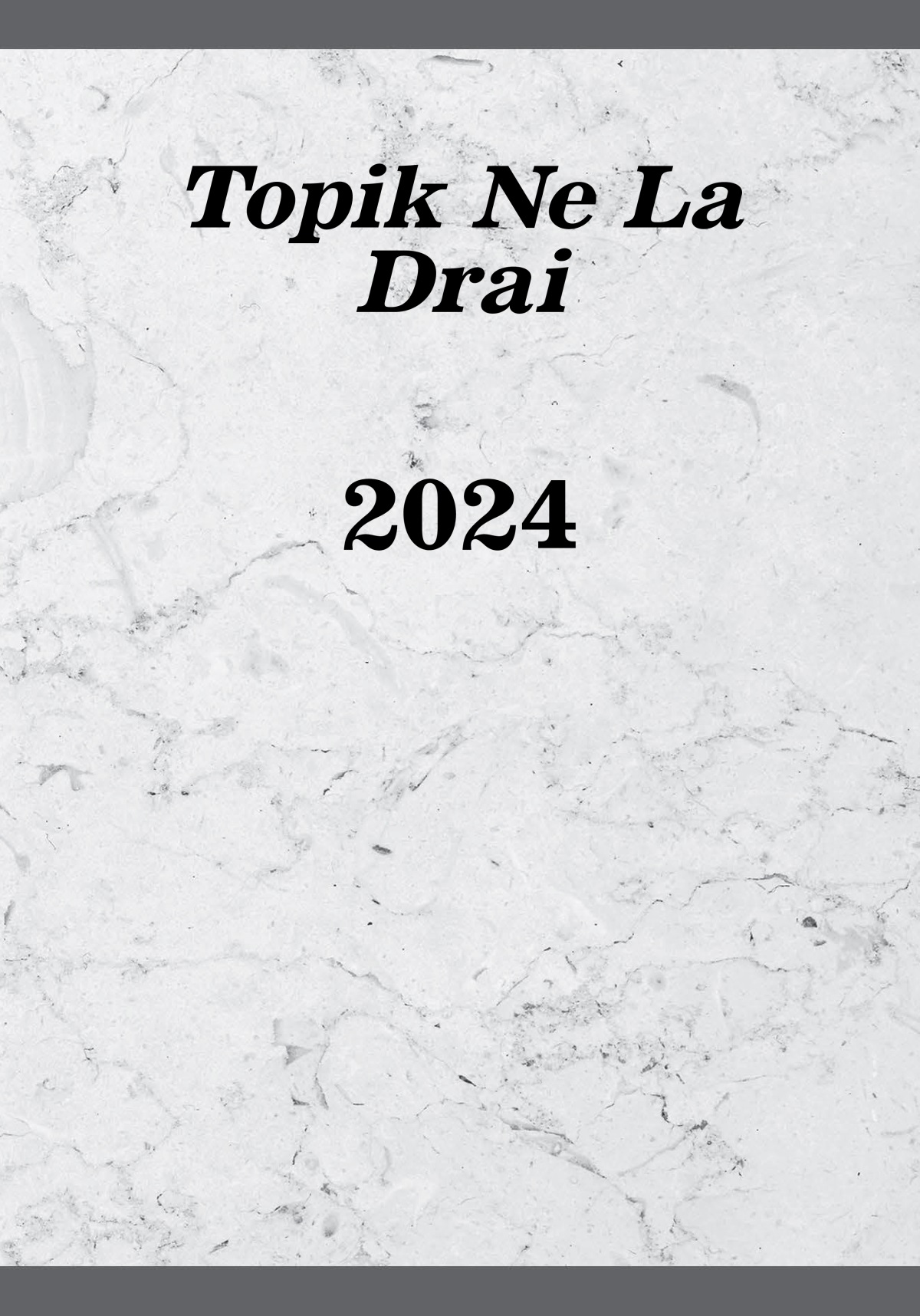Topik Ne La Drai​—2024