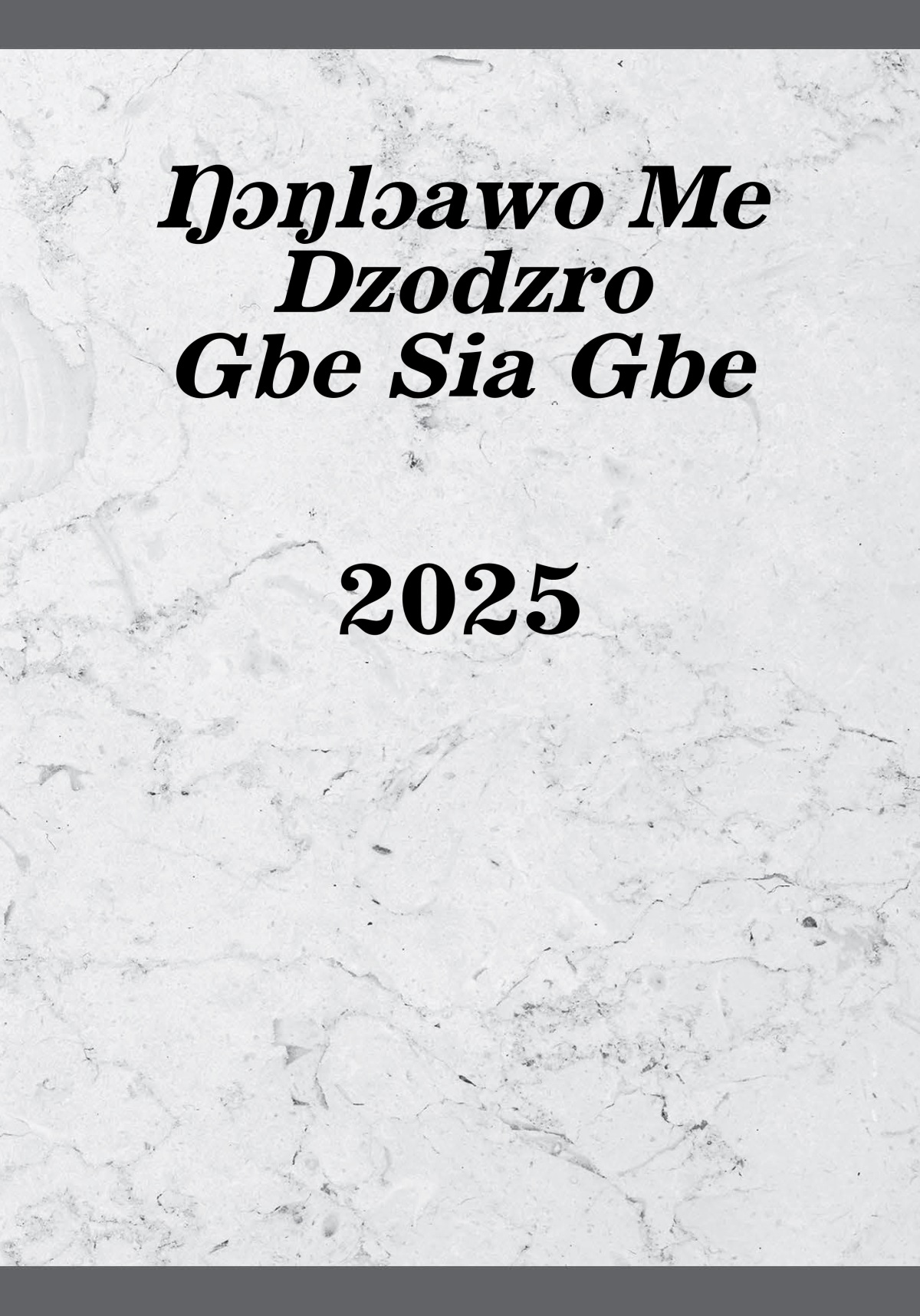 Ŋɔŋlɔawo Me Dzodzro Gbe Sia Gbe​—2025