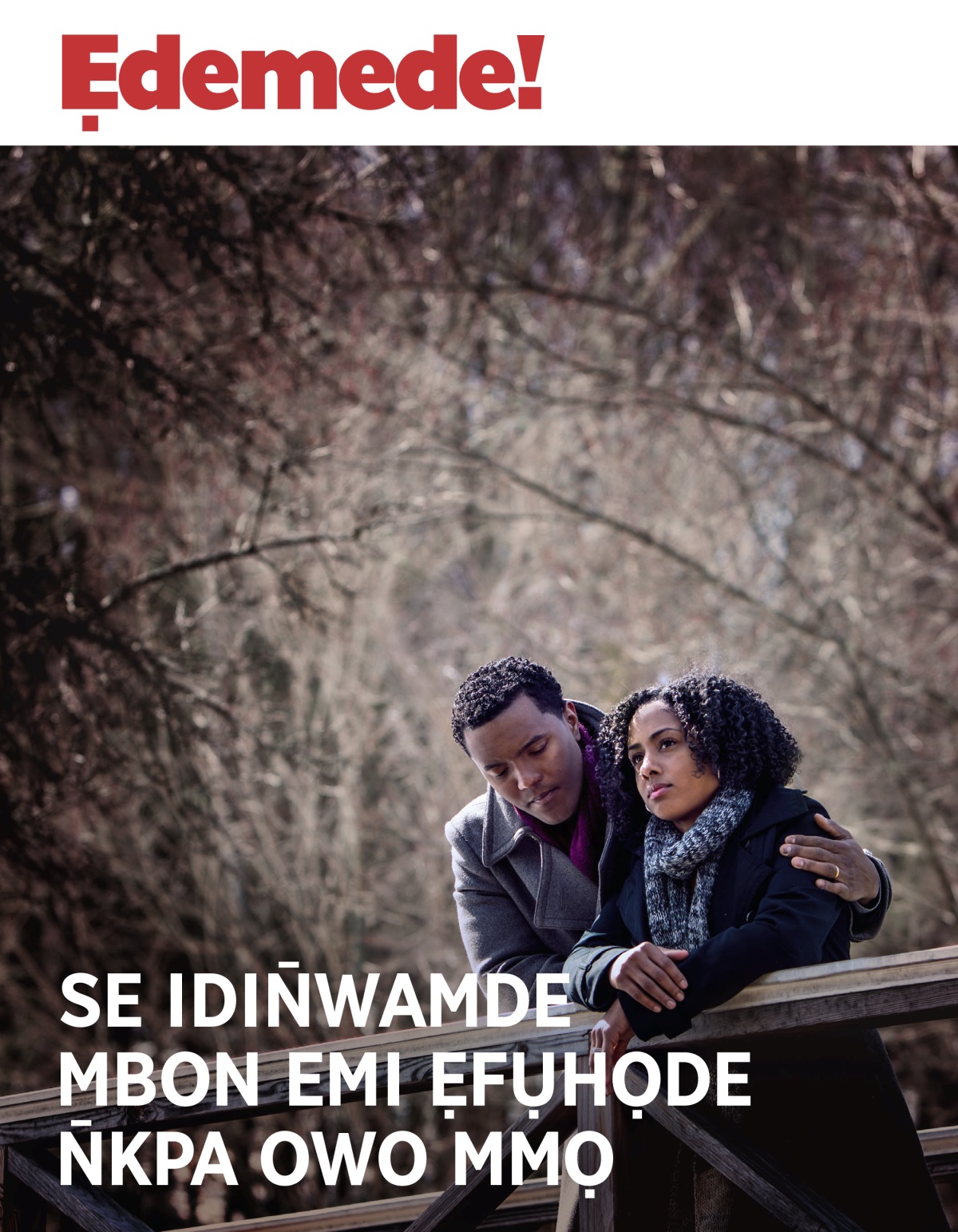 Ẹdemede! No. 3 2018 | Se Idin̄wamde Mbon Emi Ẹfụhọde N̄kpa Owo Mmọ