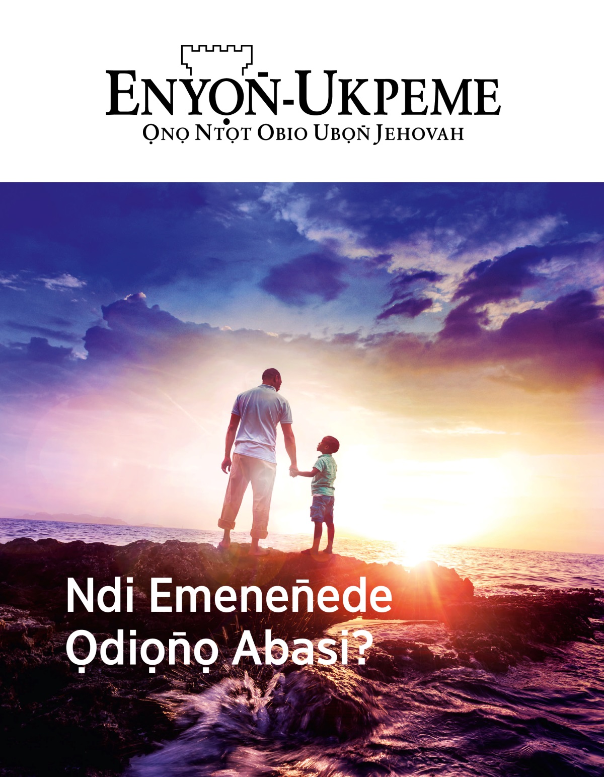 Enyọn̄-Ukpeme, No. 1, 2019 | Ndi Emenen̄ede Ọdiọn̄ọ Abasi?