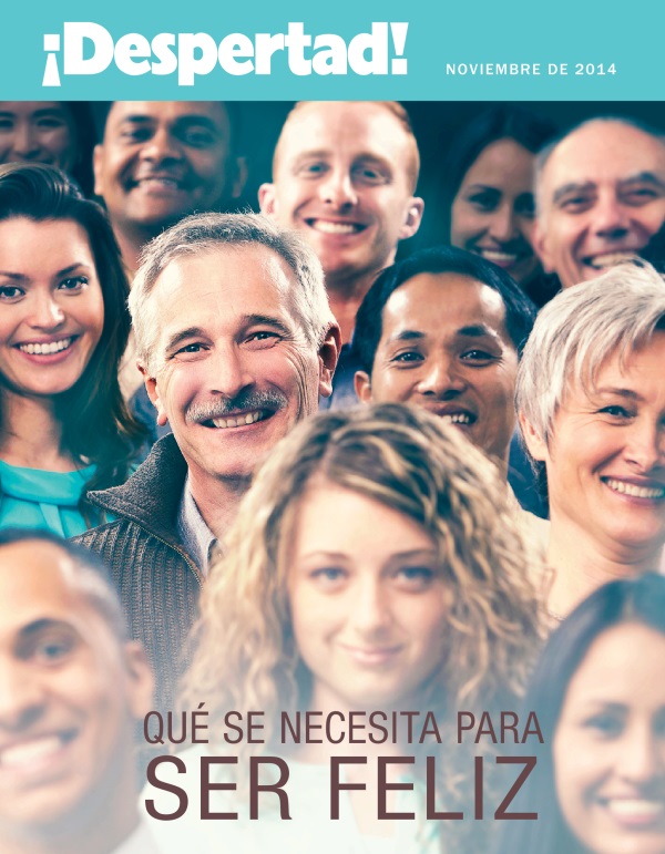 Portada de ¡Despertad!, noviembre de 2014 | Qué se necesita para ser feliz