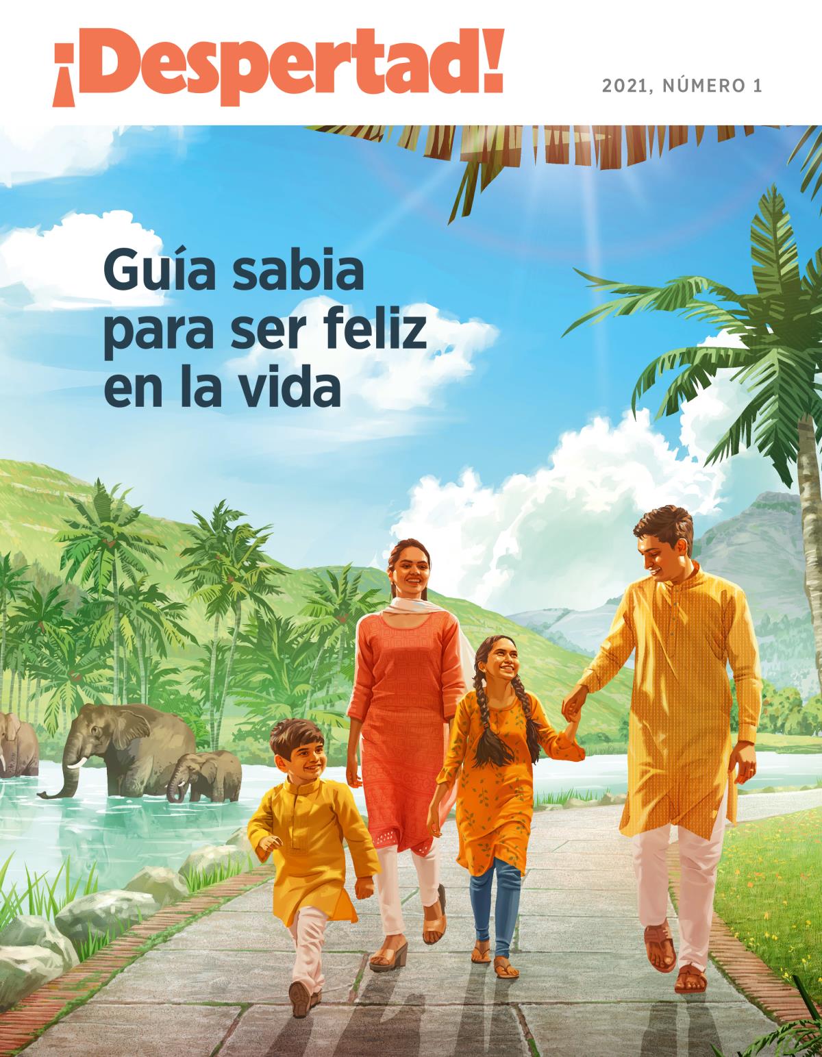 Revista ¡Despertad!, 2021, número 1 | Guía sabia para ser feliz en la vida.
